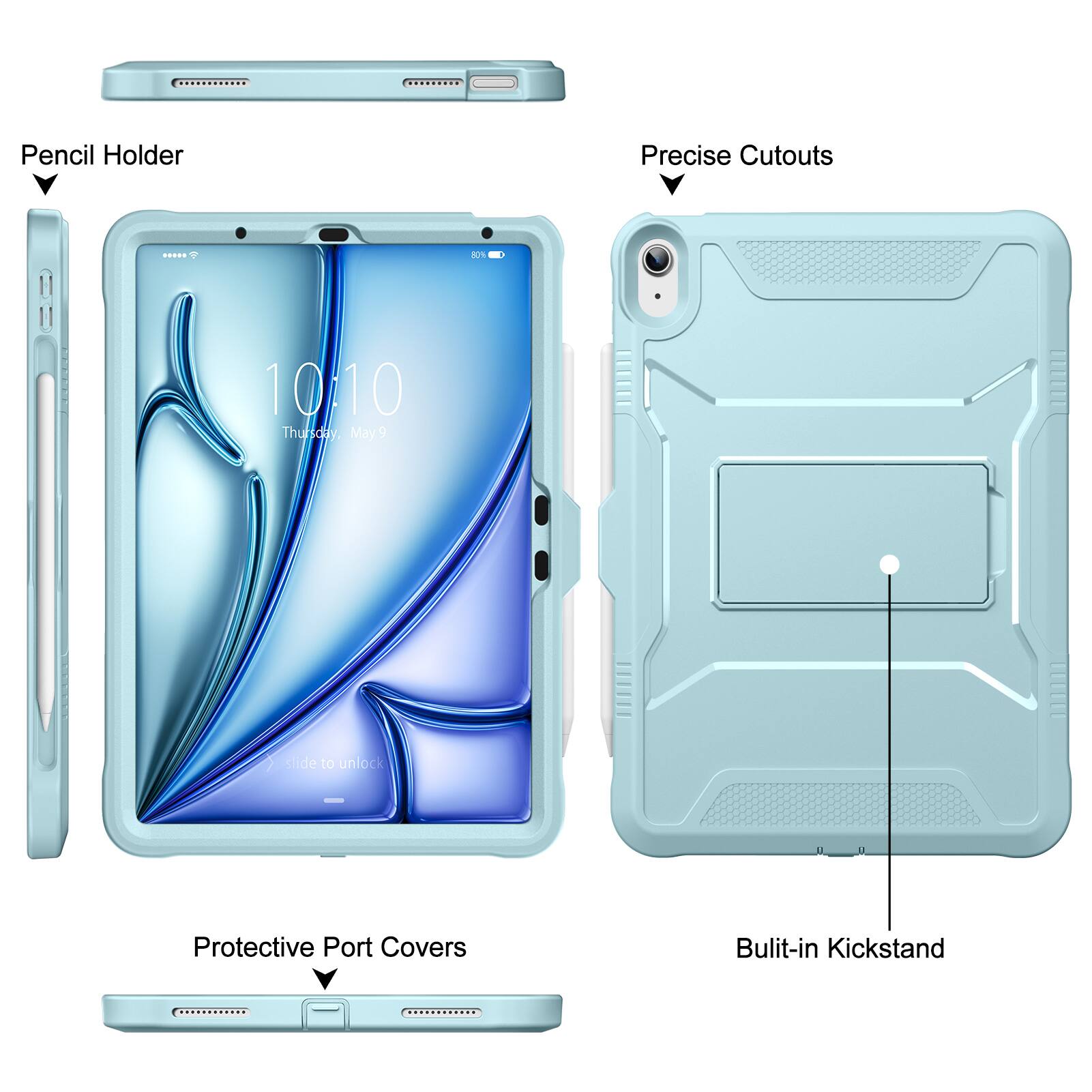 Pencil Holder  
Precise Cutouts  
Protective Port Covers  
Built-in Kickstand