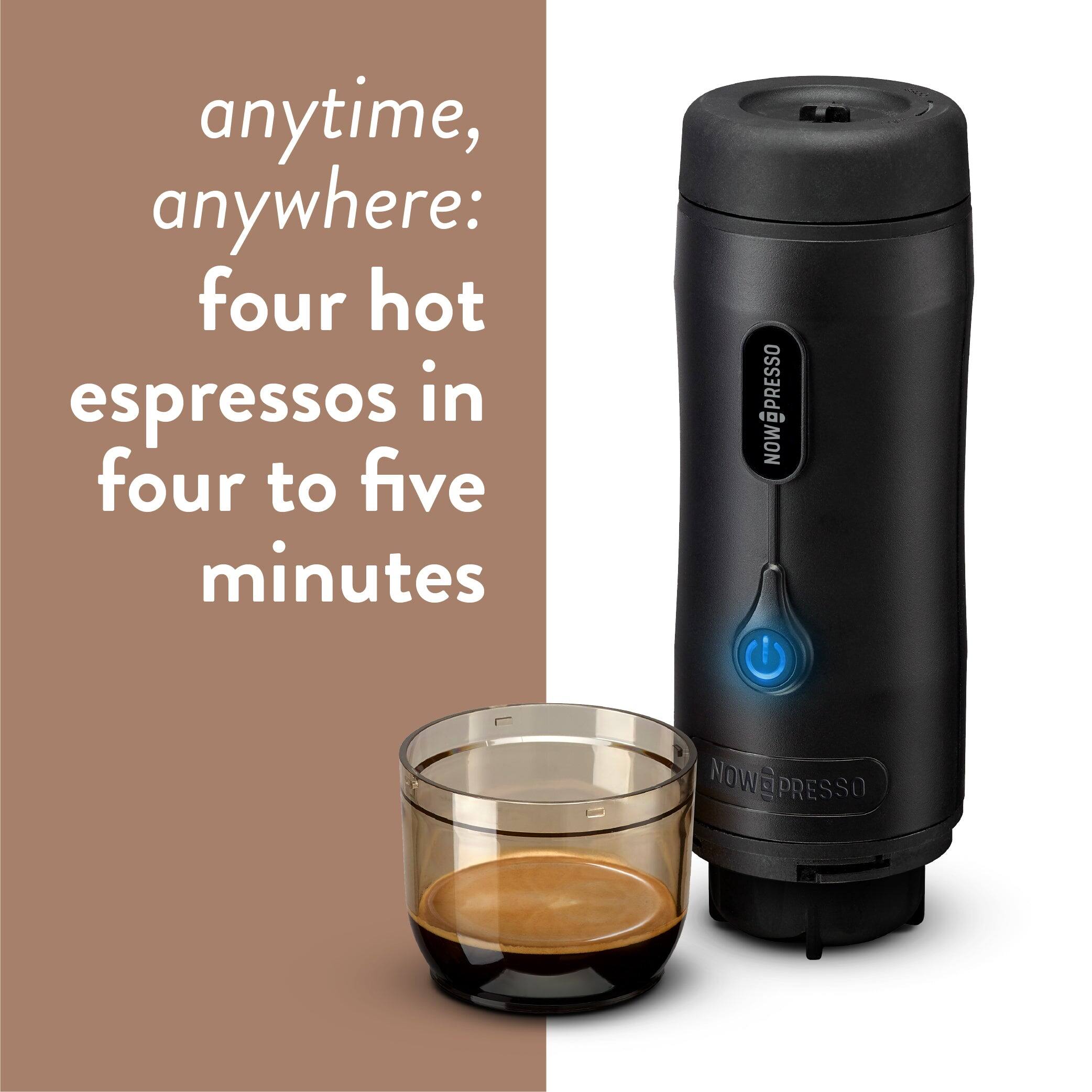 anytime, anywhere: four hot espressos in four to five minutes

NOWPRESSO