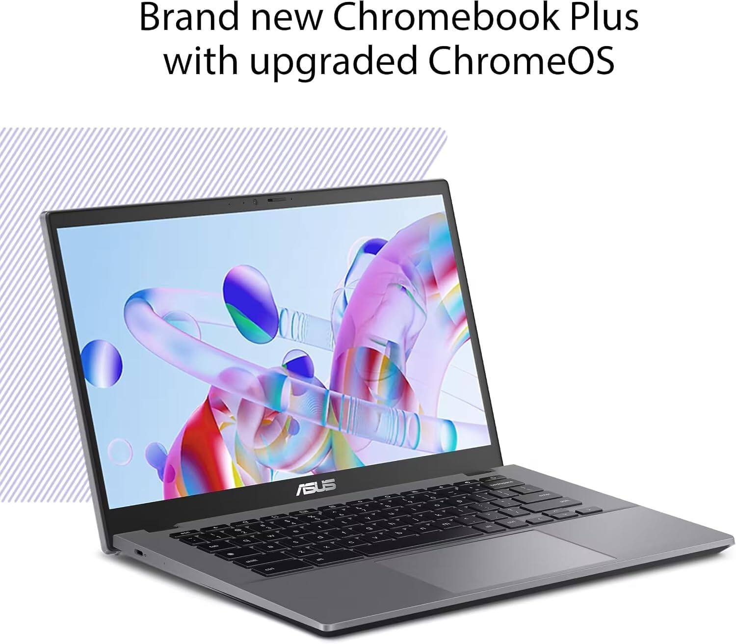 Brand new Chromebook Plus with upgraded ChromeOS

ASUS