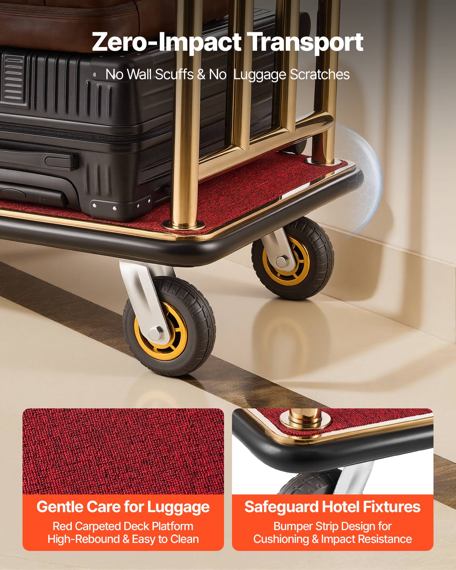 Zero-Impact Transport  
No Wall Scuffs & No Luggage Scratches  

Gentle Care for Luggage  
Red Carpeted Deck Platform  
High-Rebound & Easy to Clean  

Safeguard Hotel Fixtures  
Bumper Strip Design for Cushioning & Impact Resistance