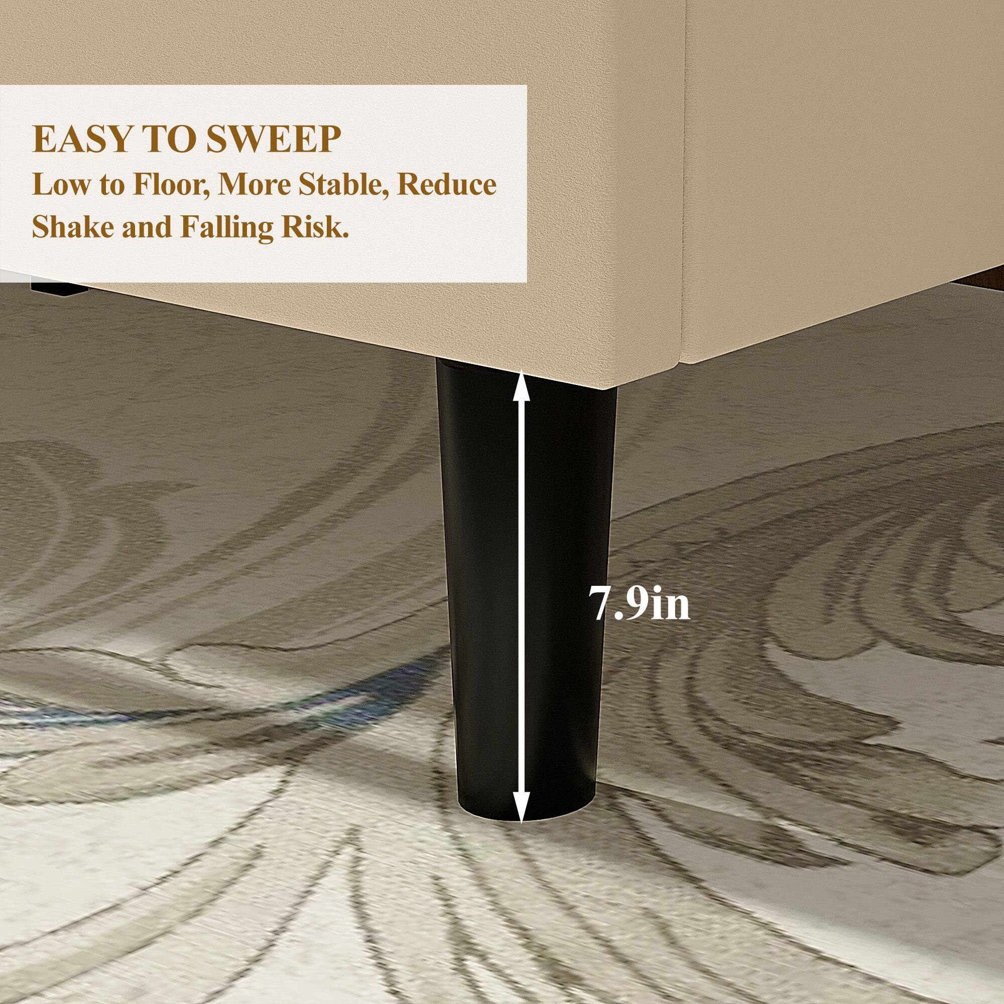 EASY TO SWEEP  
Low to Floor, More Stable, Reduce Shake and Falling Risk.  

7.9in