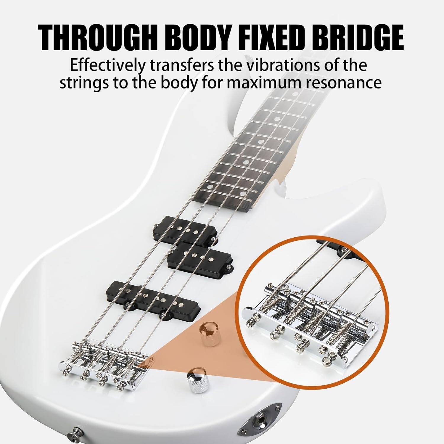 THROUGH BODY FIXED BRIDGE  
Effectively transfers the vibrations of the strings to the body for maximum resonance.