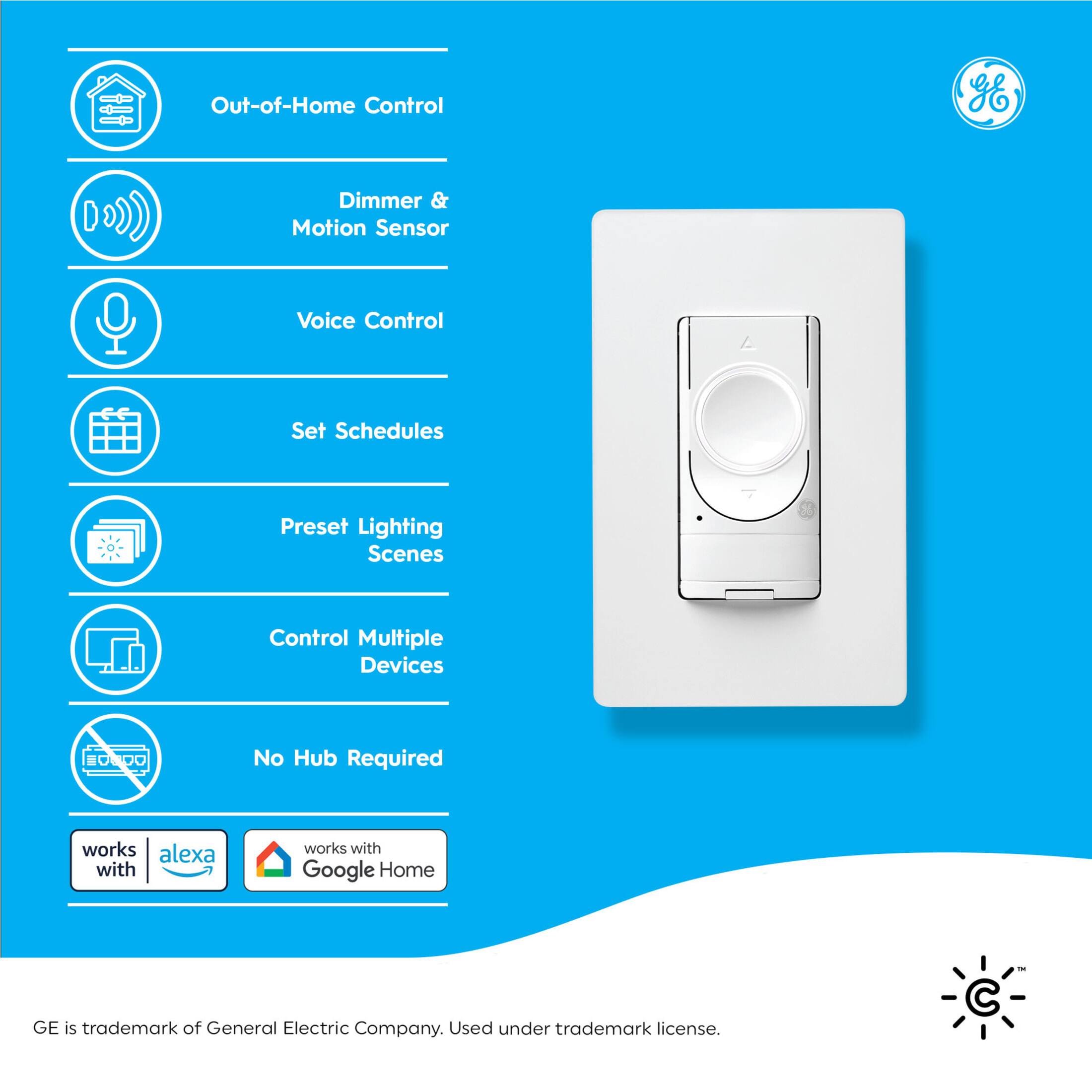 Out-of-Home Control  
Dimmer & Motion Sensor  
Voice Control  
Set Schedules  
Preset Lighting Scenes  
Control Multiple Devices  
No Hub Required  

Works with Alexa  
Works with Google Home  

GE is trademark of General Electric Company. Used under trademark license.