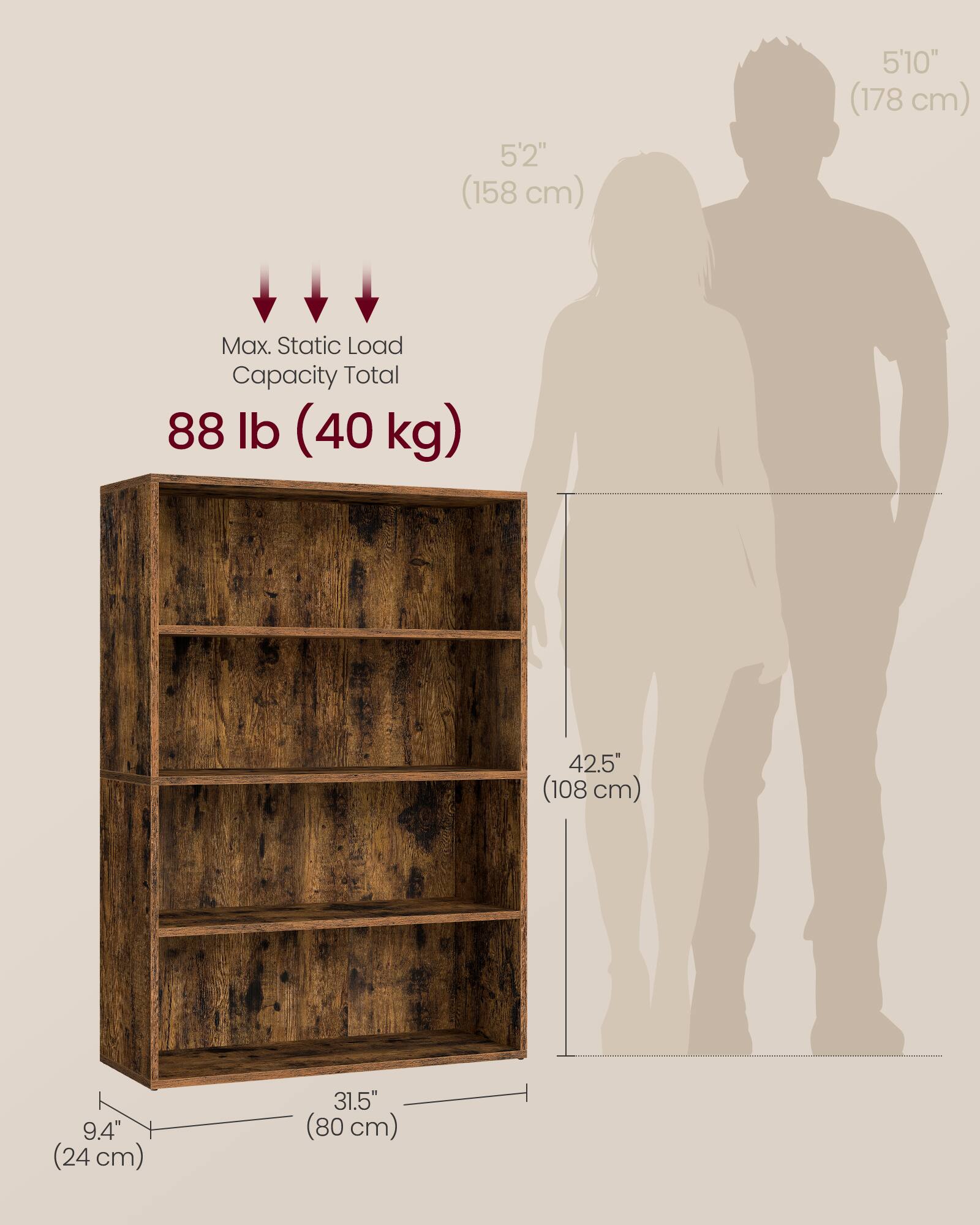 5'2" (158 cm)  
5'10" (178 cm)  

Max. Static Load Capacity Total: 88 lb (40 kg)  

42.5" (108 cm)  
9.4" (24 cm)  
31.5" (80 cm)