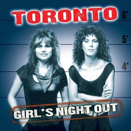 TORONTO
6' 5' 4'
GIRL'S NIGHT OUT