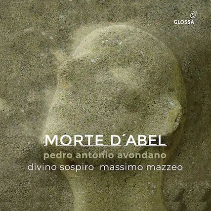 MORTE D'ABEL
pedro antonio avondano
divino sospiro massimo mazzeo
GLOSSA