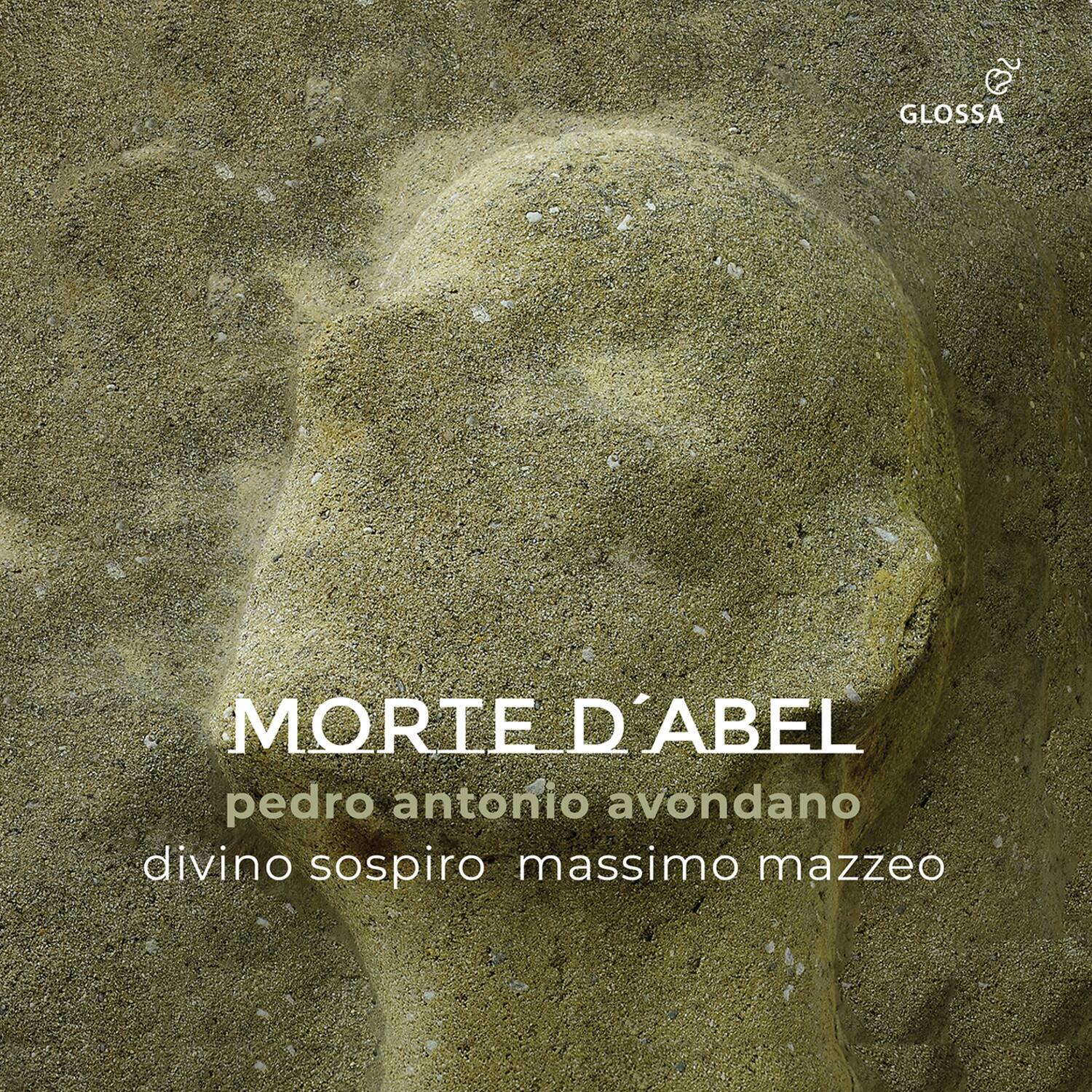 MORTE D'ABEL  
pedro antonio avondano  
divino sospiro massimo mazzeo  

GLOSSA