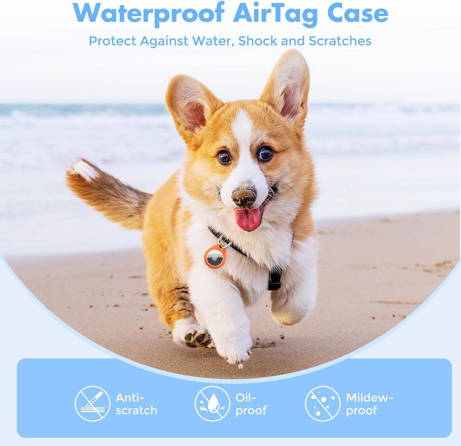 Waterproof AirTag Case  
Protect Against Water, Shock and Scratches  

Anti-scratch  
Oil-proof  
Mildew-proof
