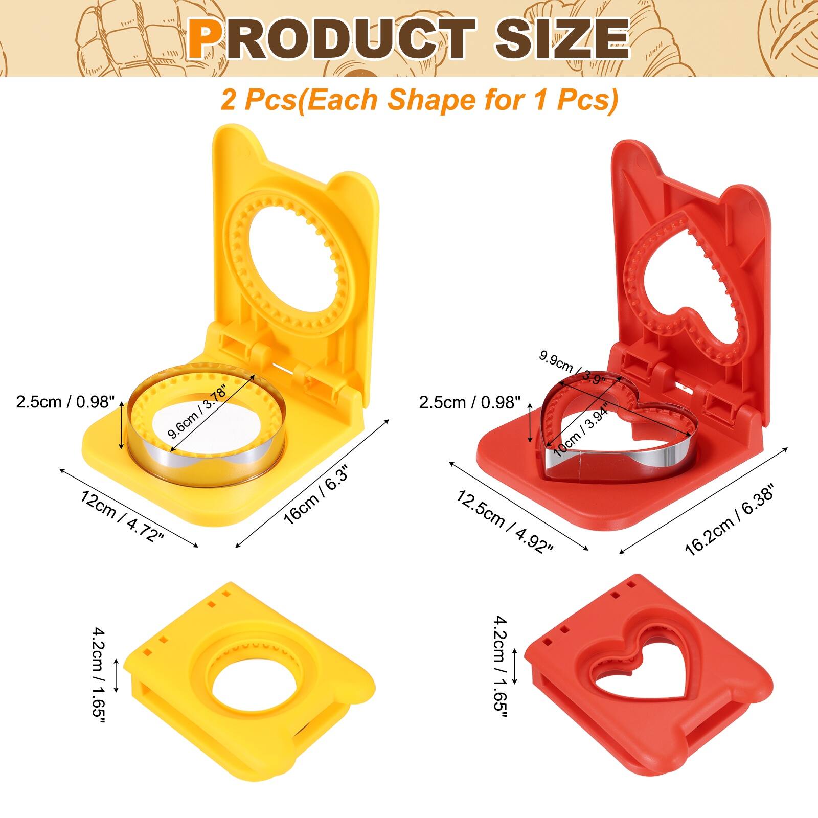PRODUCT SIZE  
2 Pcs (Each Shape for 1 Pcs)  
2.5cm / 0.98"  
9.6cm / 3.78"  
12cm / 4.72"  
16cm / 6.3"  
9.9cm / 3.9"  
2.5cm / 0.98"  
10cm / 3.94"  
12.5cm / 4.92"  
16.2cm / 6.38"  
4.2cm / 1.65"