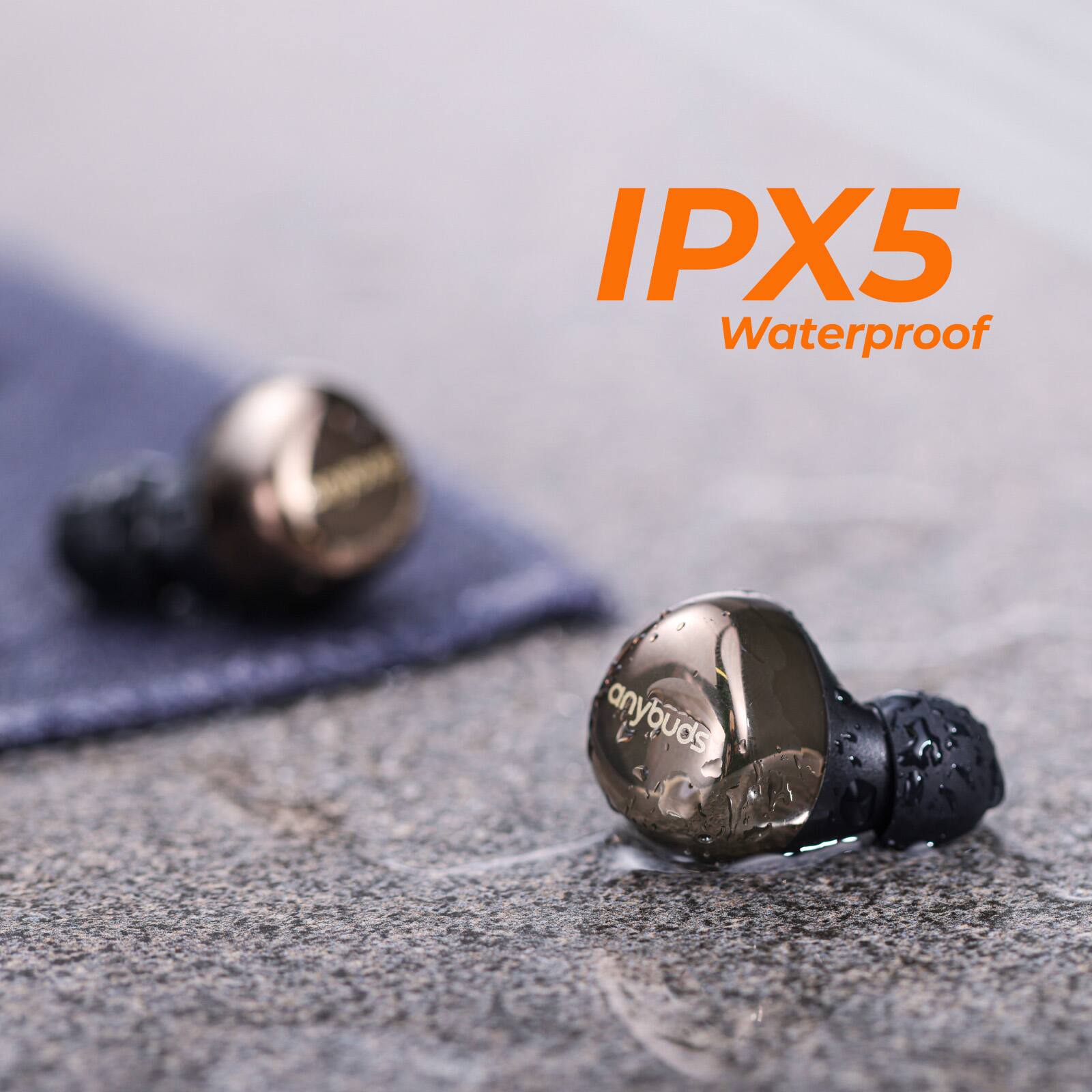 IPX5 Waterproof anybuds