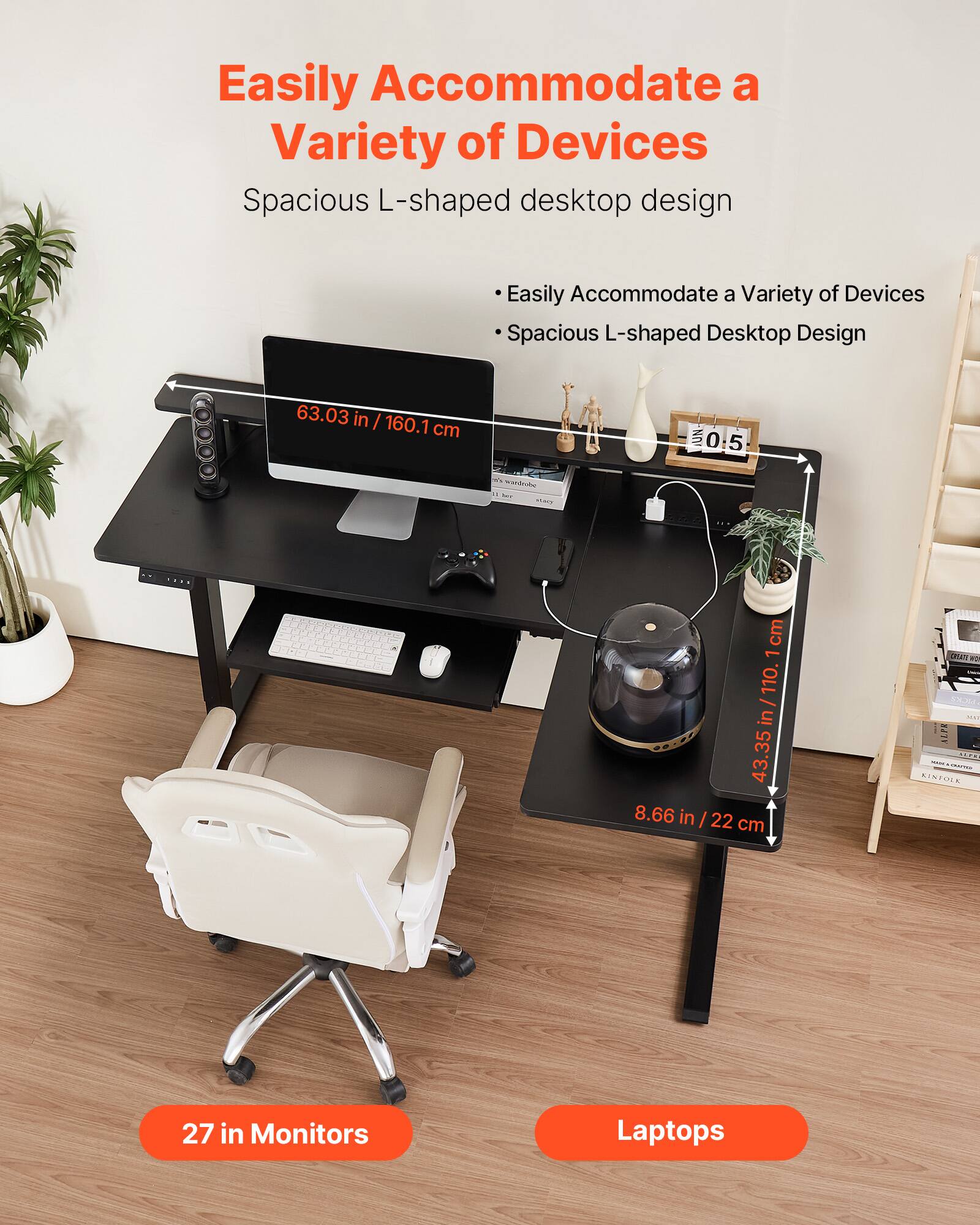 Easily Accommodate a Variety of Devices, Spacious L-shaped desktop design, 63.03 in / 160.1 cm, 43.35 in / 110.0 cm, 8.66 in / 22 cm, 27 in Monitors, Laptops