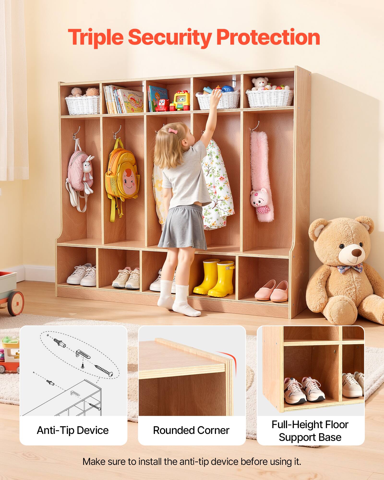 Triple Security Protection

- Anti-Tip Device
- Rounded Corner
- Full-Height Floor Support Base

Make sure to install the anti-tip device before using it.