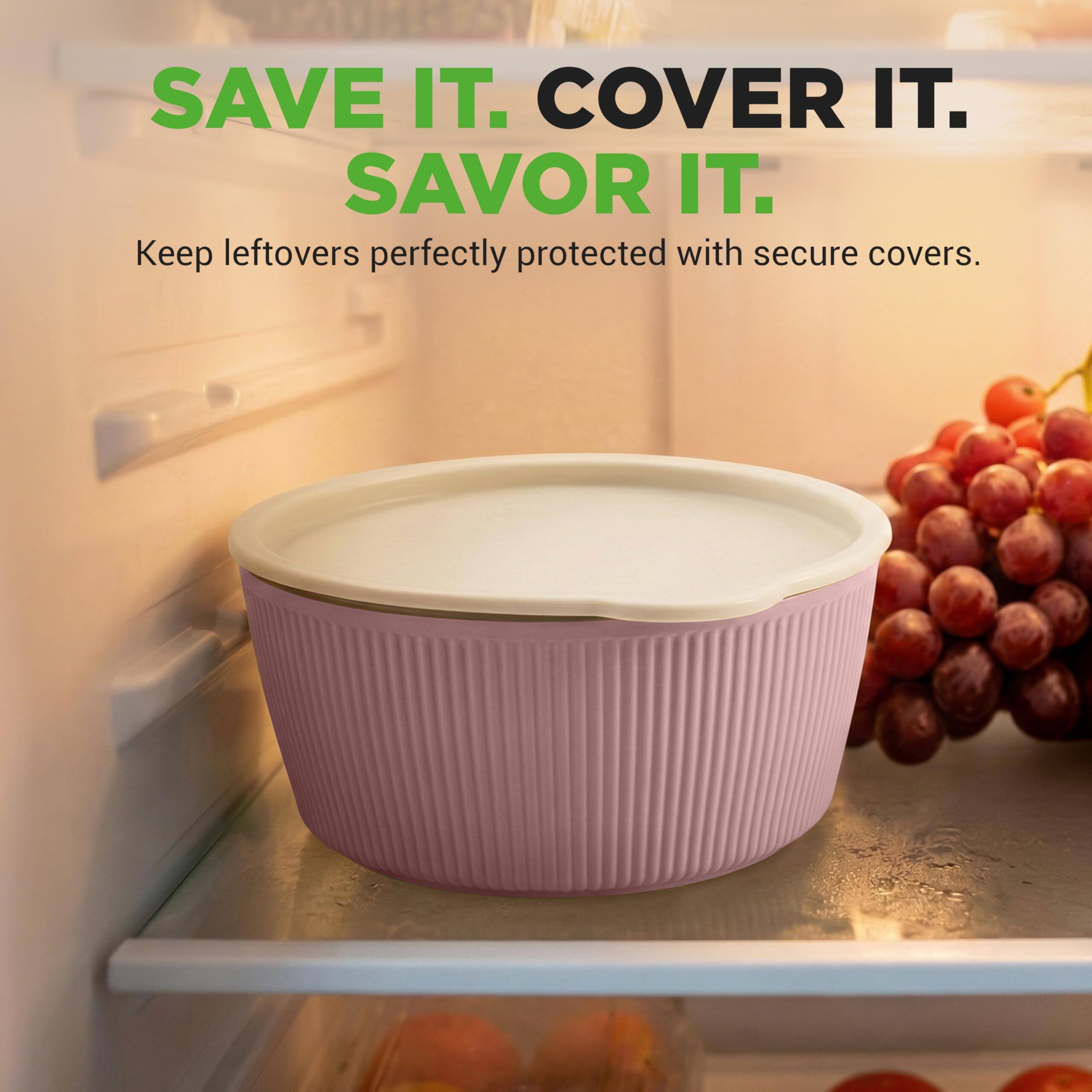 SAVE IT. COVER IT. SAVOR IT.  
Keep leftovers perfectly protected with secure covers.