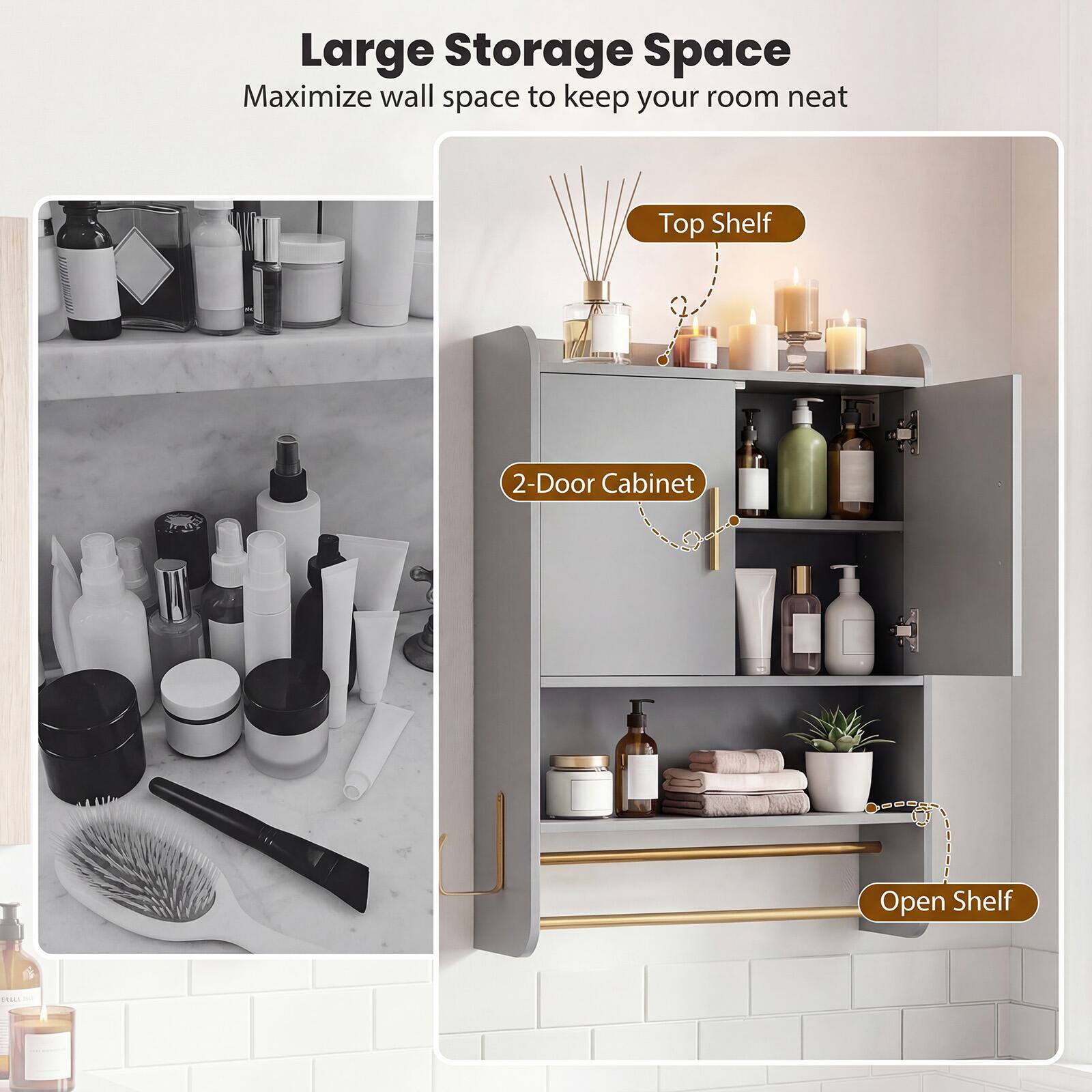 Large Storage Space  
Maximize wall space to keep your room neat  

- Top Shelf  
- 2-Door Cabinet  
- Open Shelf