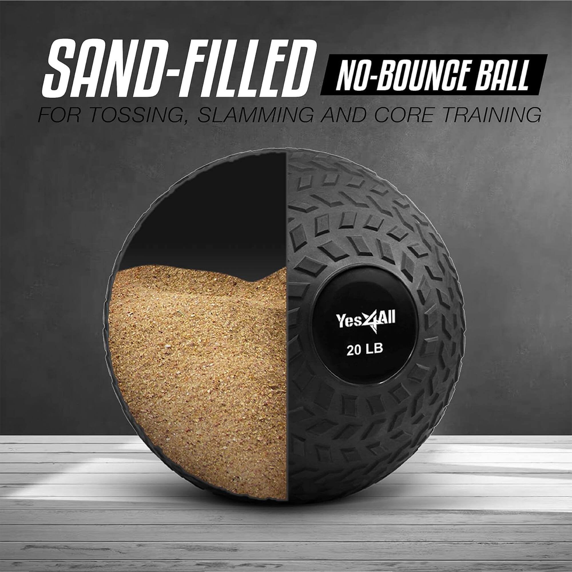 SAND-FILLED NO-BOUNCE BALL FOR TOSSING, SLAMMING AND CORE TRAINING  
Yes4All  
20 LB
