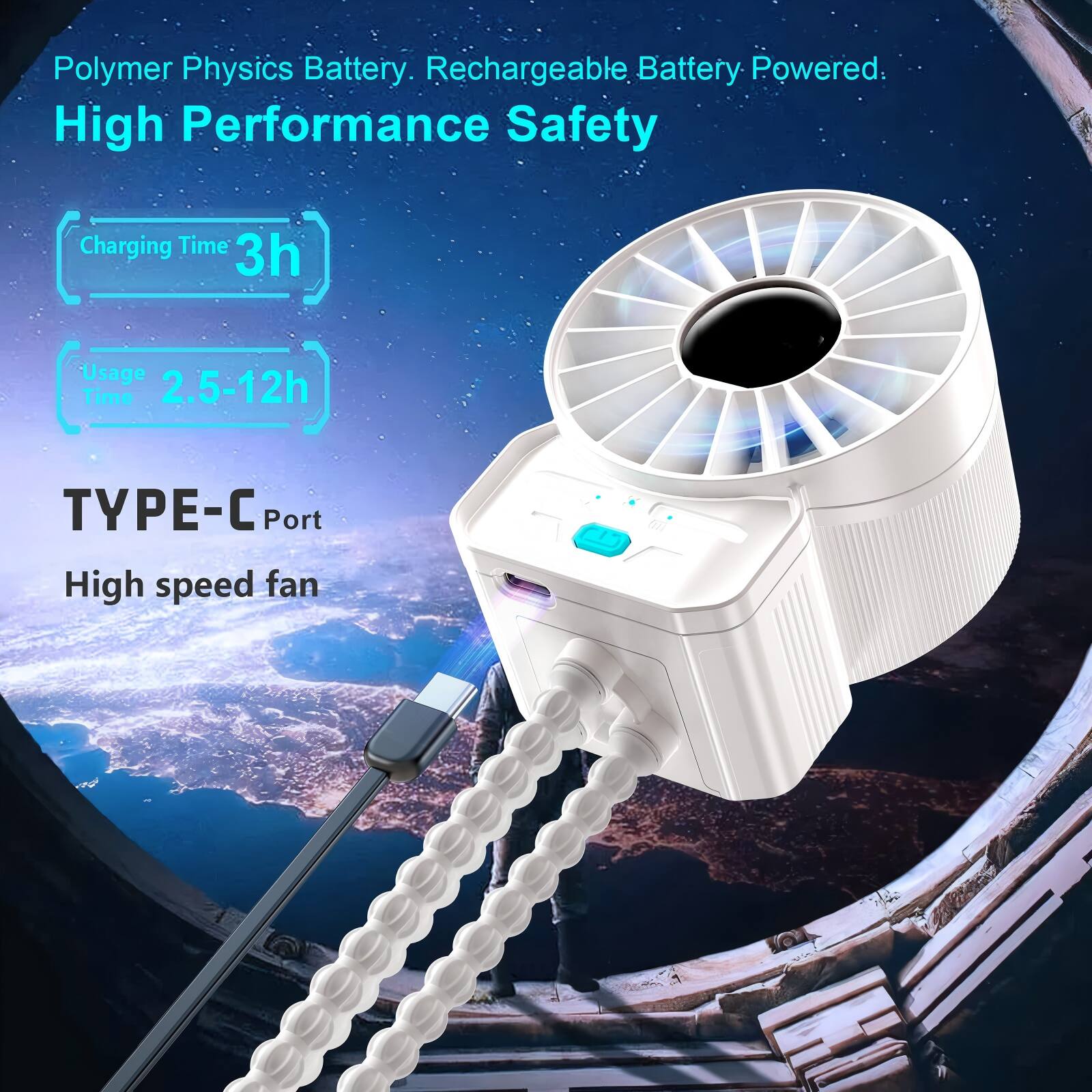 Polymer Physics Battery. Rechargeable Battery Powered. High Performance Safety

Charging Time: 3h
Usage Time: 2.5-12h

TYPE-C Port
High speed fan