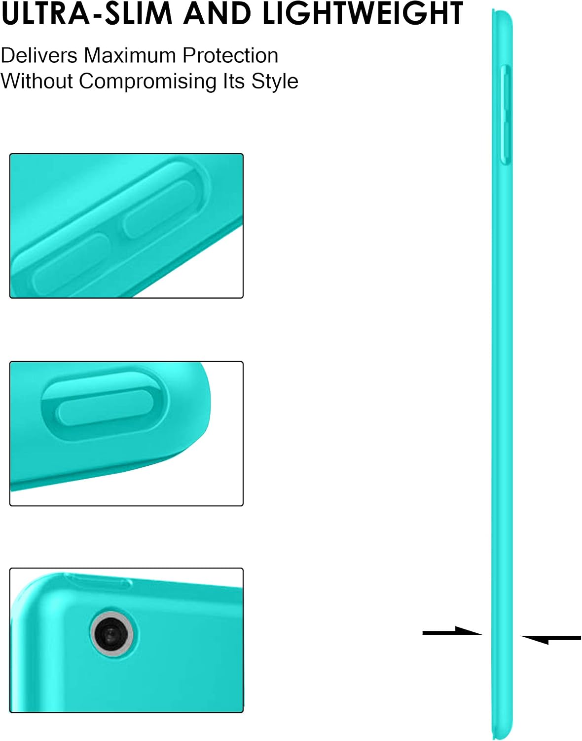 ULTRA-SLIM AND LIGHTWEIGHT  
Delivers Maximum Protection Without Compromising Its Style