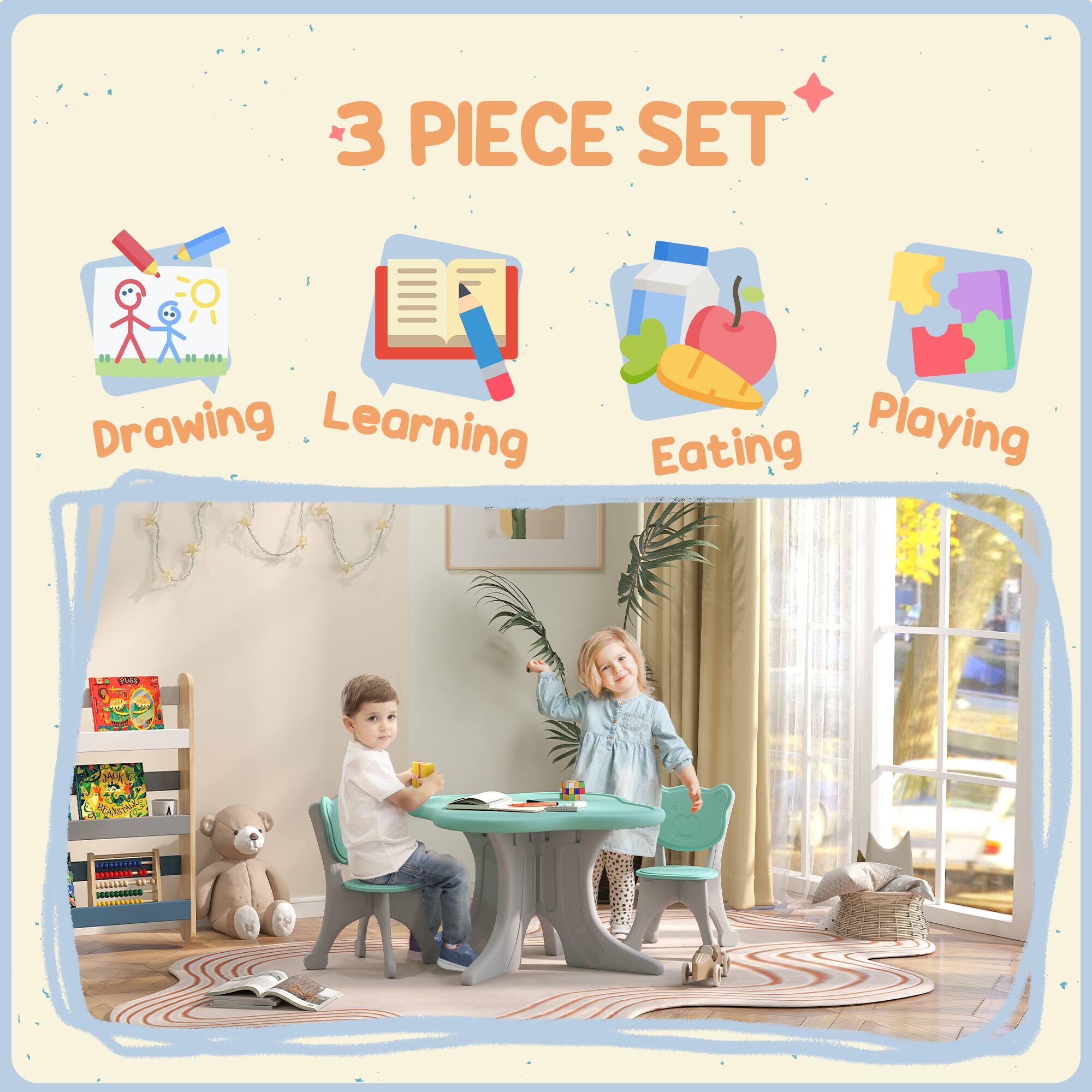 3 PIECE SET

Drawing  
Learning  
Eating  
Playing