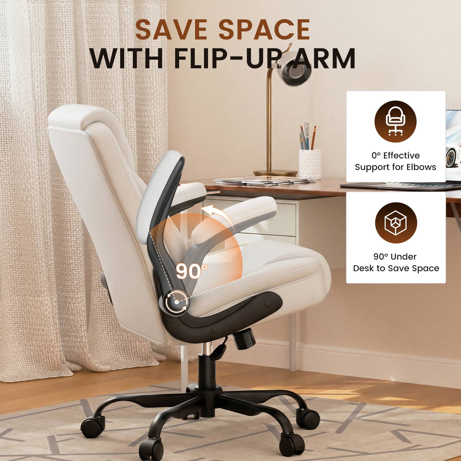SAVE SPACE WITH FLIP-UP ARM

0° Effective Support for Elbows

90° Under Desk to Save Space