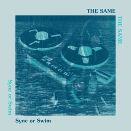 The Same - Sync or Swim - VINYL LP