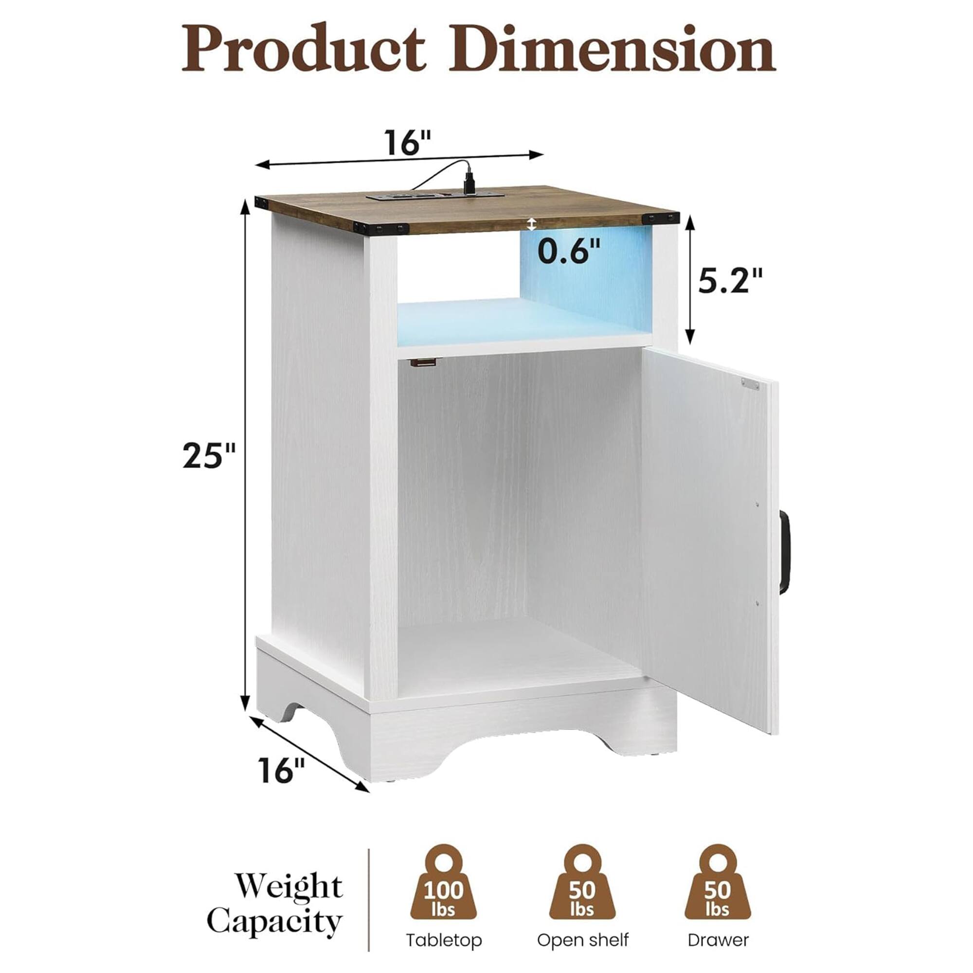 Product Dimension  
16" x 0.6" x 5.2" x 25" x 16"  

Weight Capacity  
Tabletop: 100 lbs  
Open shelf: 50 lbs  
Drawer: 50 lbs