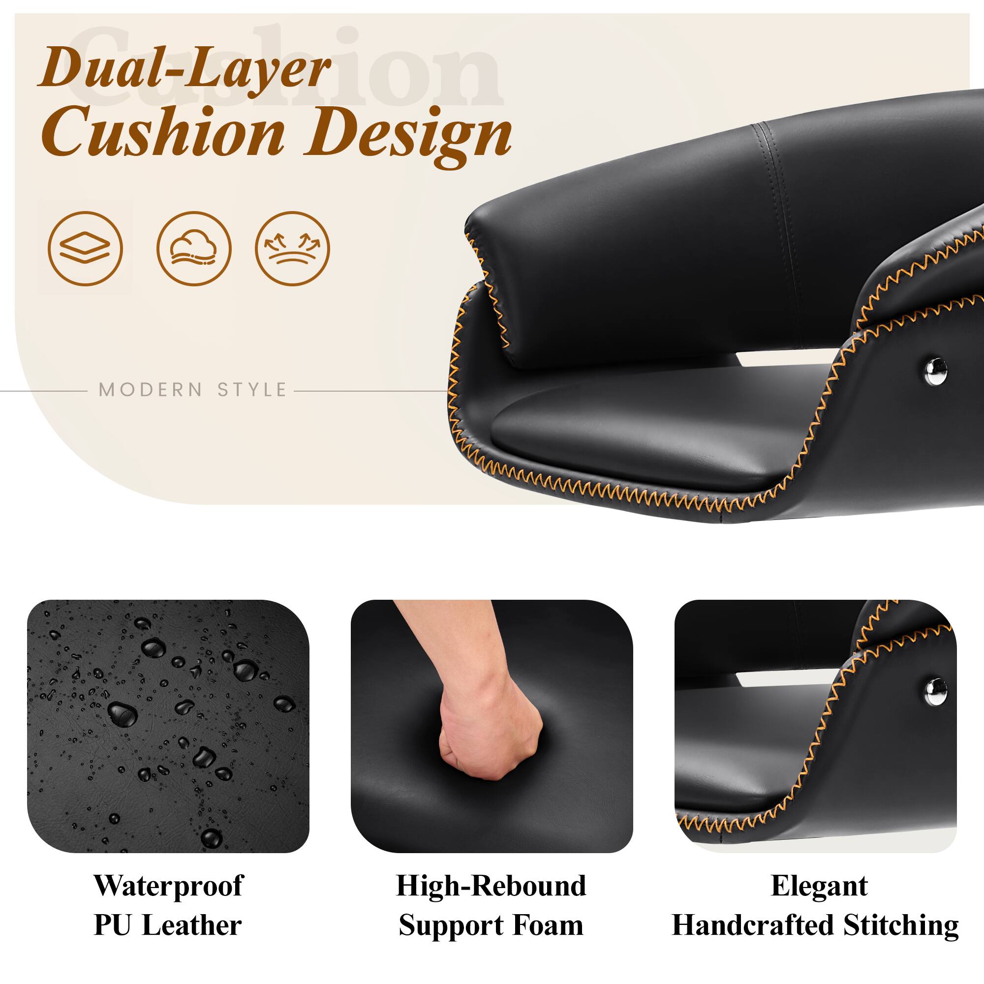 Dual-Layer Cushion Design

MODERN STYLE

- Waterproof PU Leather
- High-Rebound Support Foam
- Elegant Handcrafted Stitching
