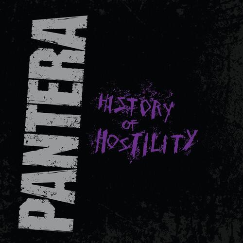 PANTERA  
HISTORY OF HOSTILITY