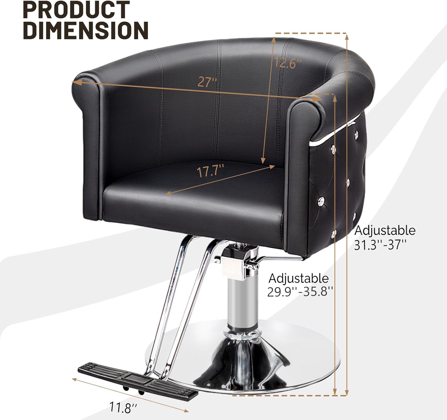 PRODUCT DIMENSION  
27" x 12.6" x 17.7"  
Adjustable 31.3"-37"  
Adjustable 29.9"-35.8"  
11.8"