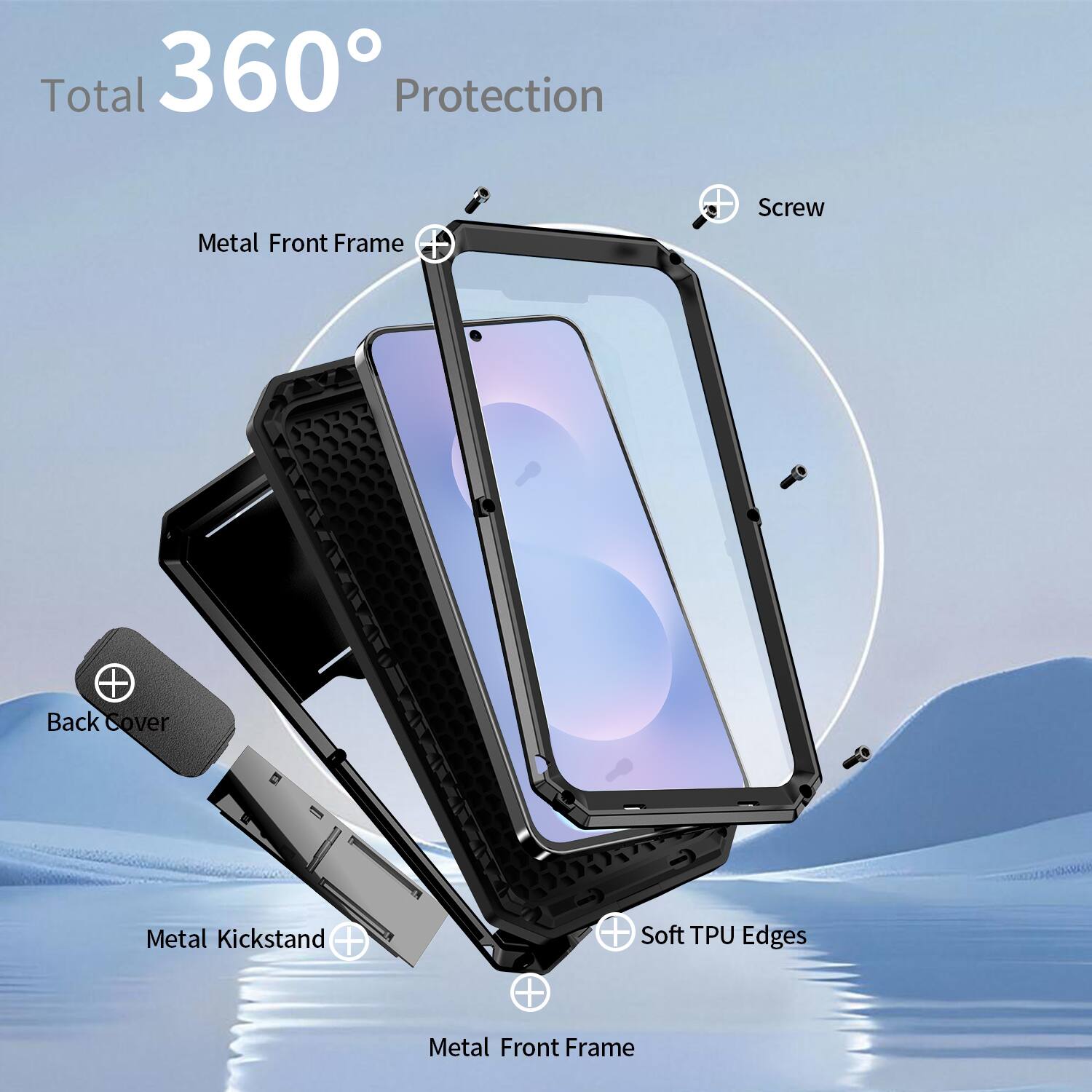 Total 360° Protection  
Metal Front Frame Screw + Back Cover Metal Kickstand + Soft TPU Edges Metal Front Frame