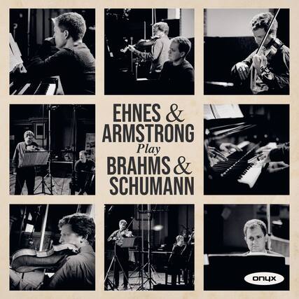 EHNES & ARMSTRONG
Play
BRAHMS & SCHUMANN
onyx