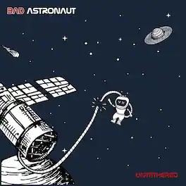 Bad Astronaut - Untethered - VINYL LP