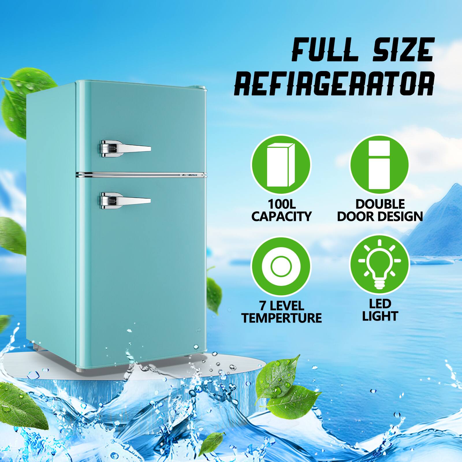 FULL SIZE REFRIGERATOR  
100L CAPACITY  
DOUBLE DOOR DESIGN  
7 LEVEL TEMPERATURE  
LED LIGHT