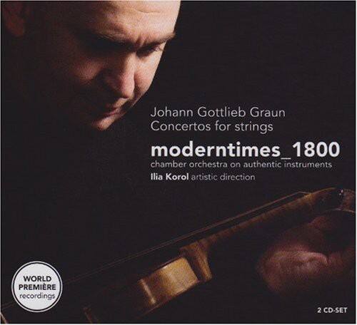 Johann Gottlieb Graun  
Concertos for strings  
moderntimes_1800  
chamber orchestra on authentic instruments  
Ilia Korol artistic direction  

WORLD PREMIERE recordings  
2 CD-SET