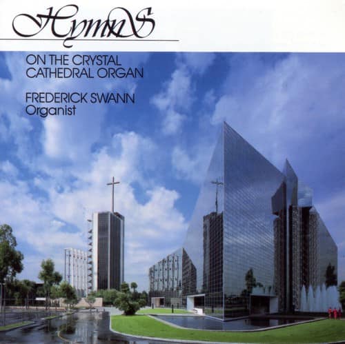 Frederick Swann - Hymns-On the Crystal Cathedral  - COMPACT DISCS