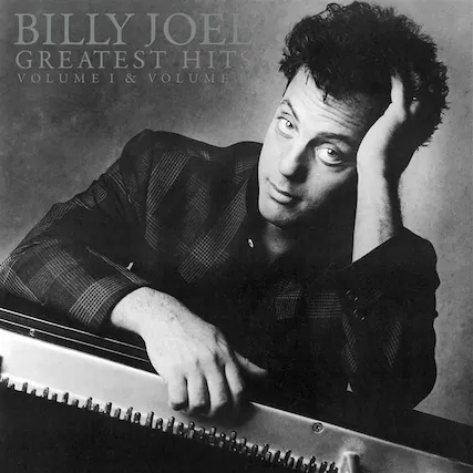 BILLY JOEL
GREATEST HITS
VOLUME I & VOLUME II
