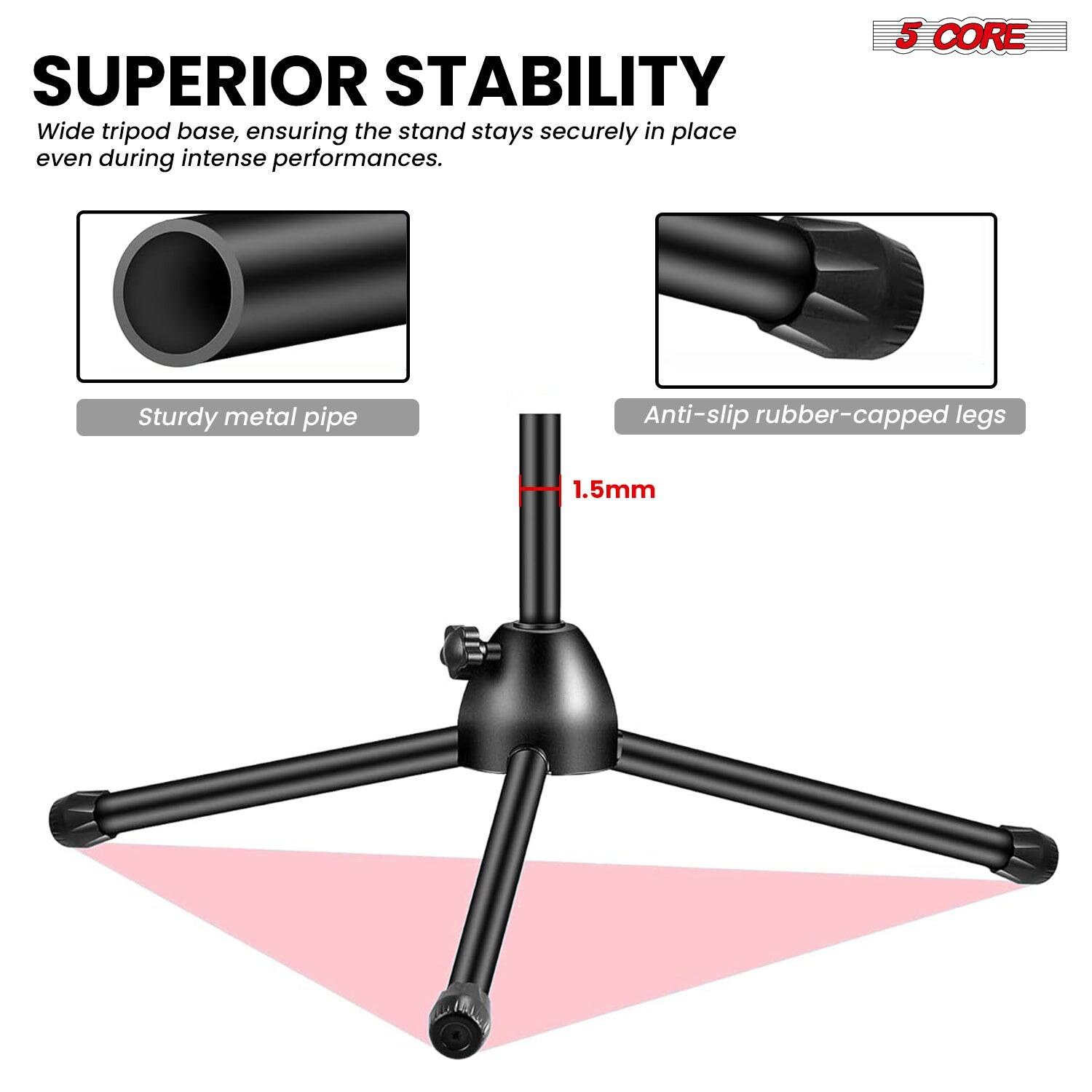 SUPERIOR STABILITY
Wide tripod base, ensuring the stand stays securely in place even during intense performances.
5 CORE
Sturdy metal pipe
Anti-slip rubber-capped legs
1.5mm