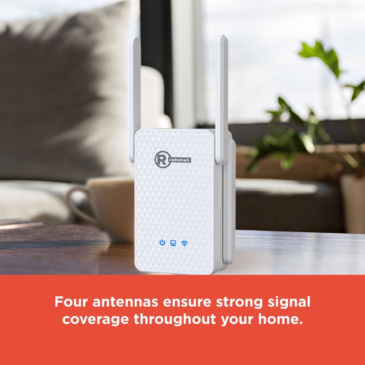 Four antennas ensure strong signal coverage throughout your home.