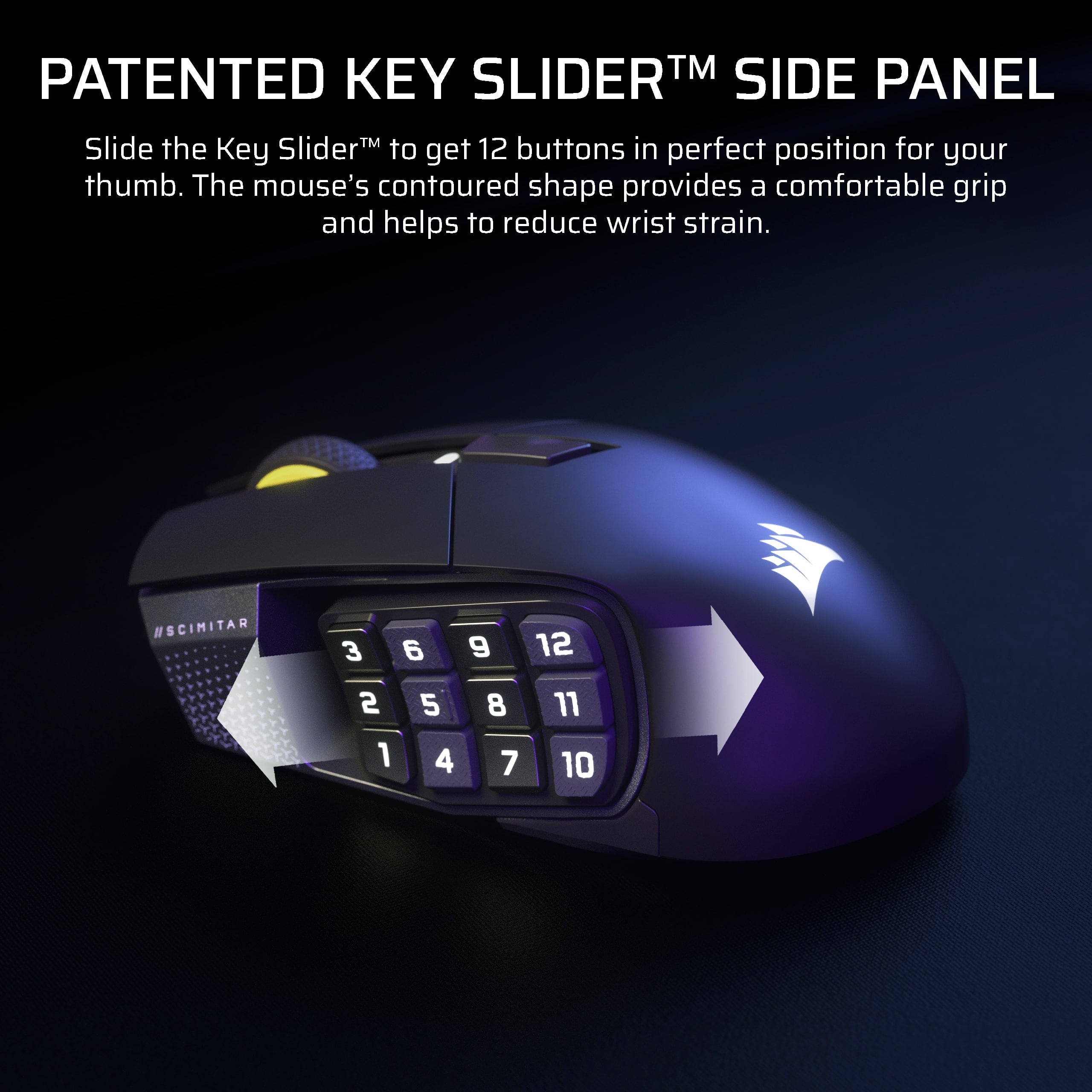 Patented Key Slider TM Side Panel: Slide the Key Slider to get 12 buttons in perfect position for your thumb. The mouse's contoured shape provides a comfortable grip and helps to reduce wrist strain.