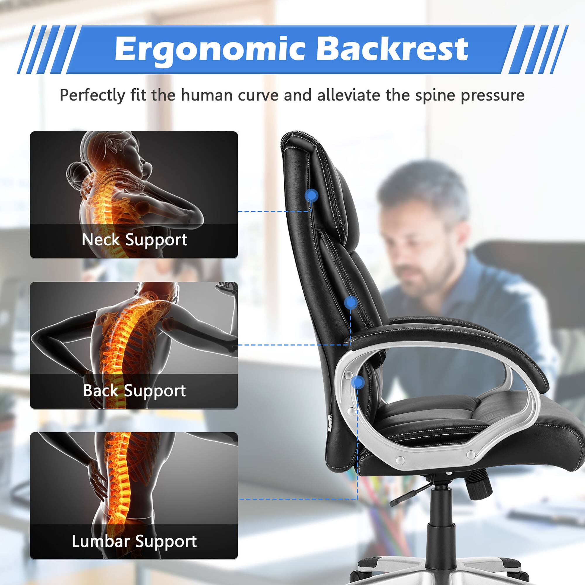 Ergonomic Backrest: Perfectly fit the human curve and alleviate the spine pressure. Neck Support, Back Support, and Lumbar Support.
