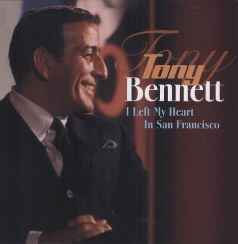 Tony Bennett  
I Left My Heart In San Francisco