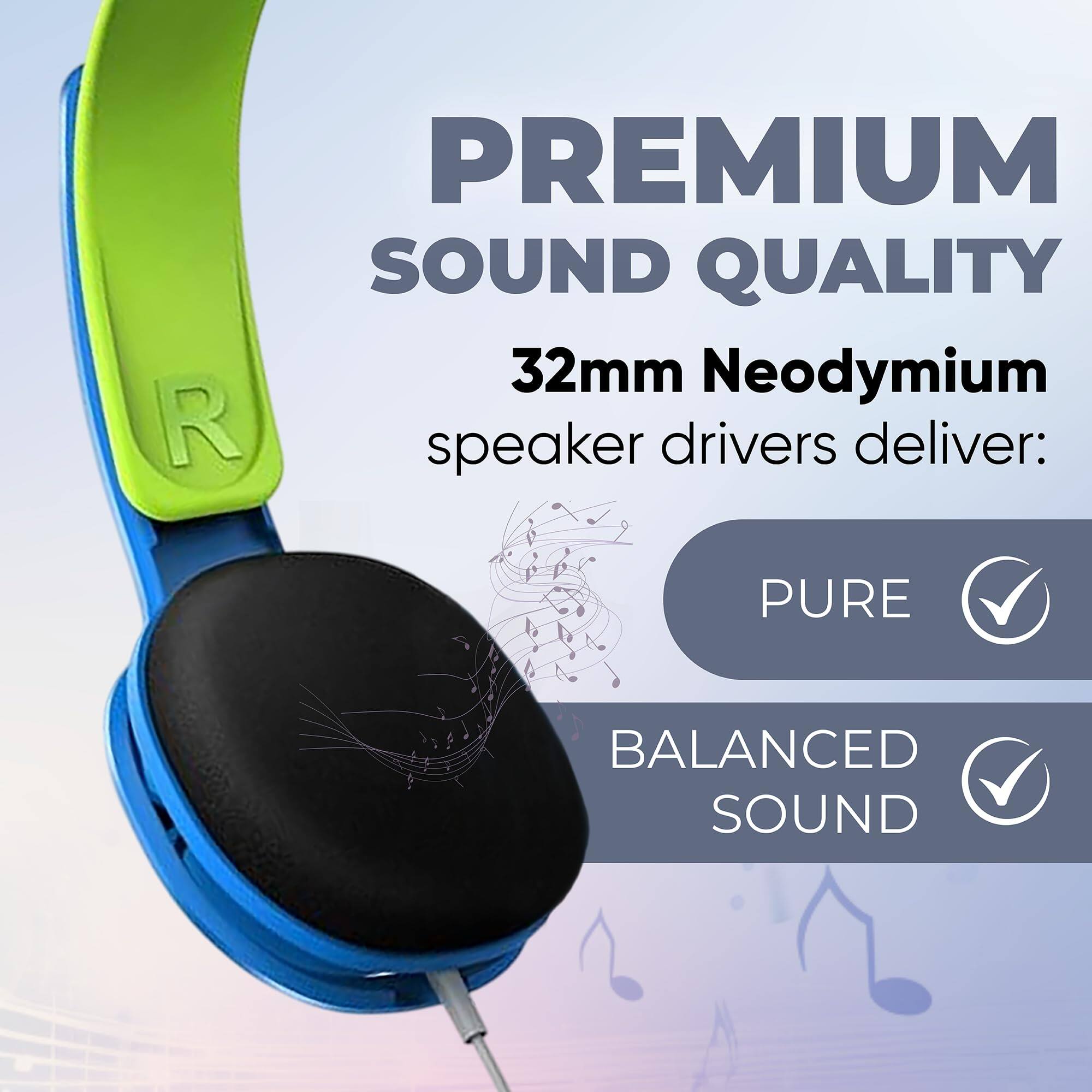 PREMIUM SOUND QUALITY  
32mm Neodymium speaker drivers deliver:  
PURE BALANCED SOUND