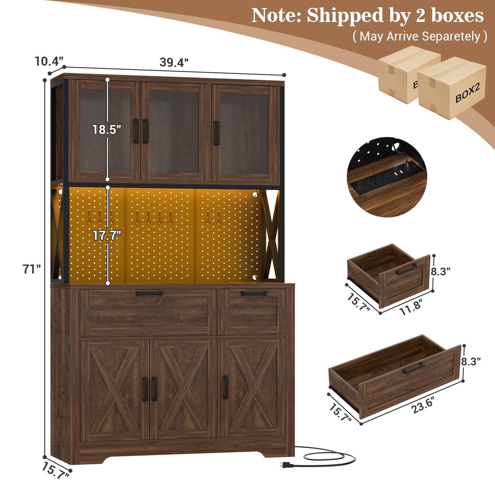 Note: Shipped by 2 boxes (May Arrive Separately)

- 10.4" 
- 39.4" 
- 18.5" 
- 17.7" 
- 71" 
- 15.7" 
- 8.3" 
- 11.8" 
- 8.3" 
- 15.7" 
- 23.6" 
- 15.7"
