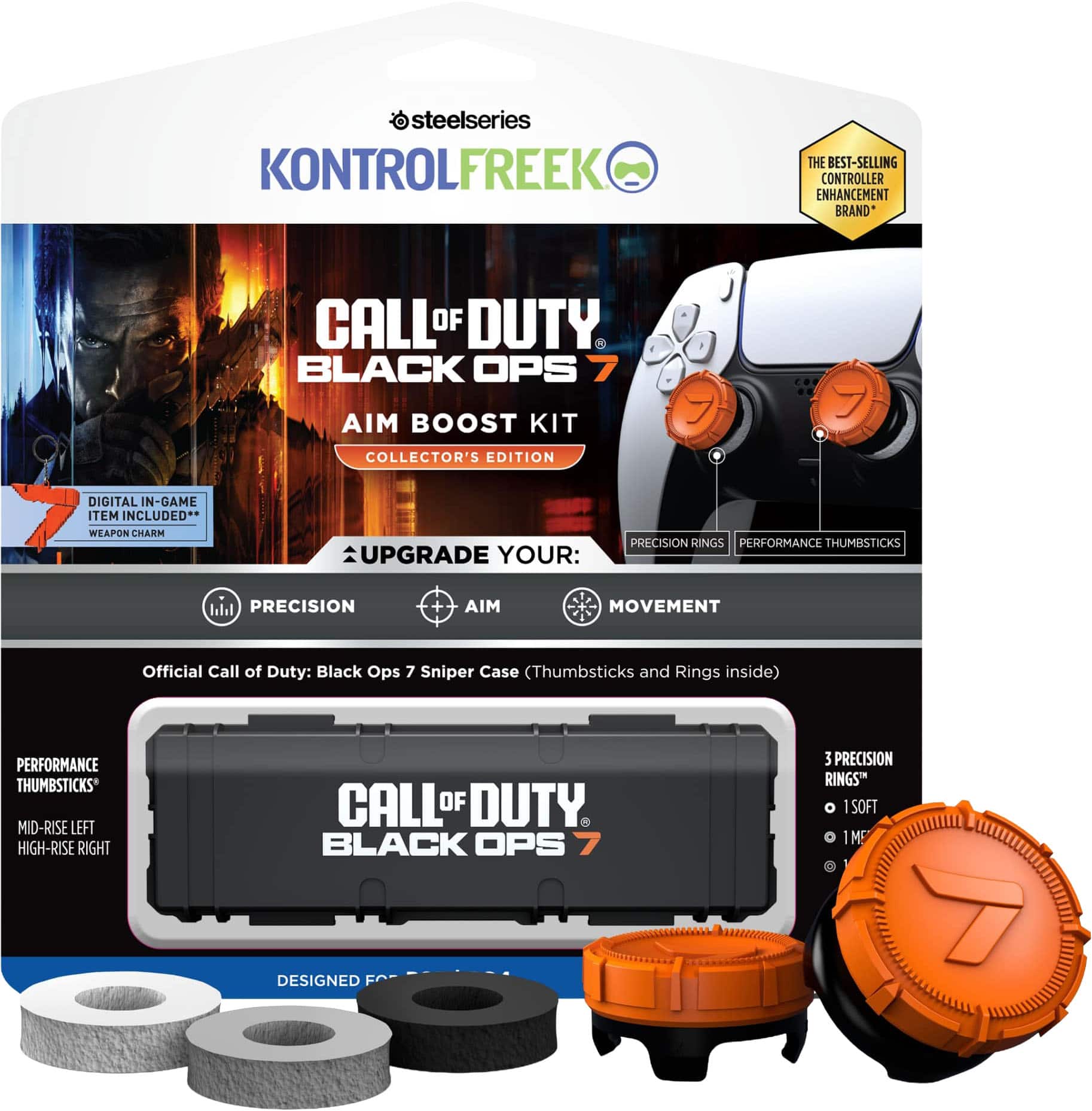 **SteelSeries KontrolFreaks**

**Call of Duty: Black Ops 7 Aim Boost Kit Collector's Edition**

- **Digital In-Game Item Included:**
  - Weapon Charm

- **Upgrade Your:**
  - Precision
  - Aim
  - Movement

- **Precision Rings**
  - 3 Precision Rings
    - 1 Soft
    - 1 Medium
    - 1 Hard

- **Performance Thumbsticks**
  - Mid-Rise Left
  - High-Rise Right

- **Official Call of Duty: Black Ops 7 Sniper Case (Thumbsticks and Rings inside)**

- **Best-Selling Controller Enhancement Brand**

- **Designed for:**
  - PlayStation 4

**Performance Thumbsticks:**
- Mid-Rise Left
- High-Rise Right

**Precision Rings:**
- 1 Soft
- 1 Medium
- 1 Hard