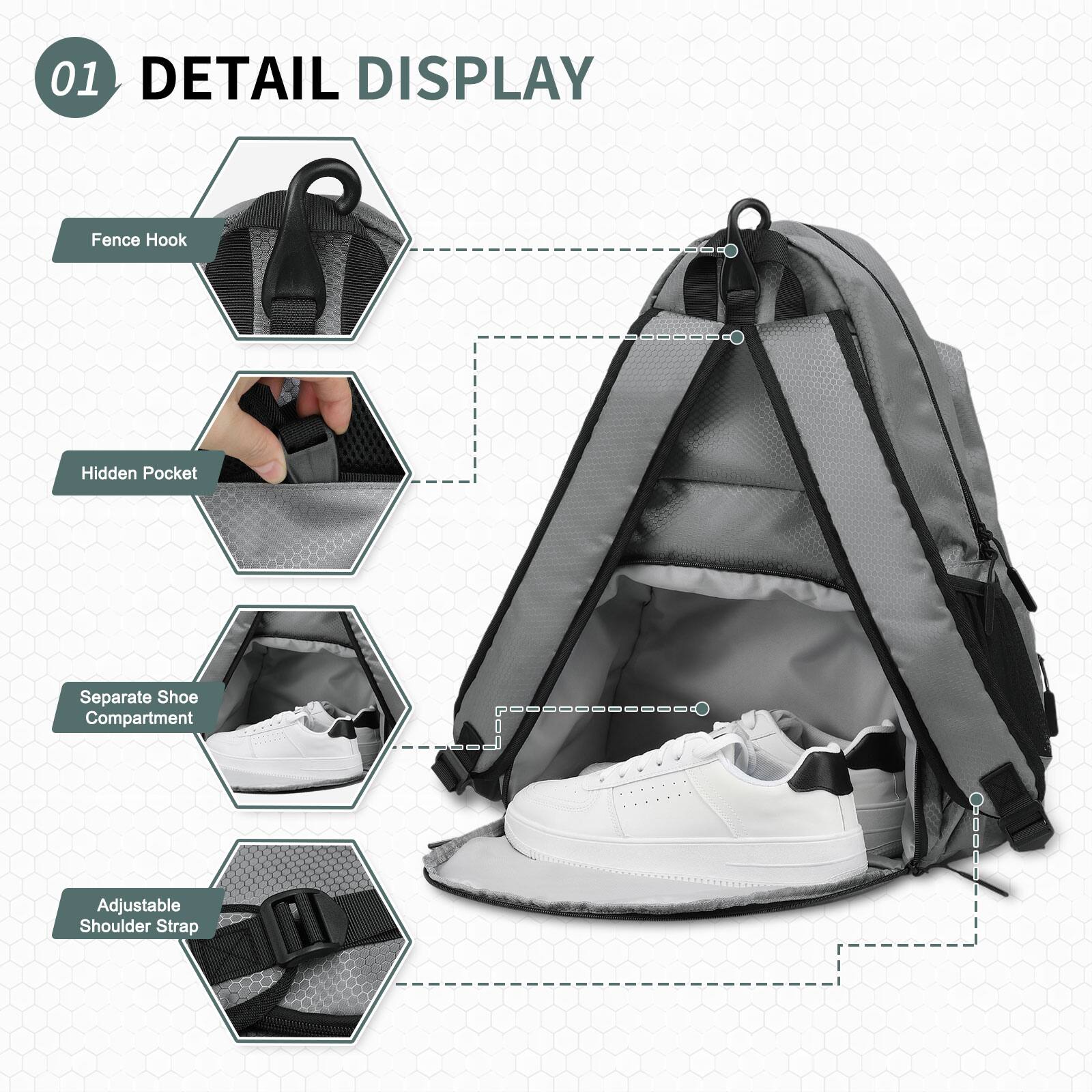 01 DETAIL DISPLAY

- Fence Hook
- Hidden Pocket
- Separate Shoe Compartment
- Adjustable Shoulder Strap