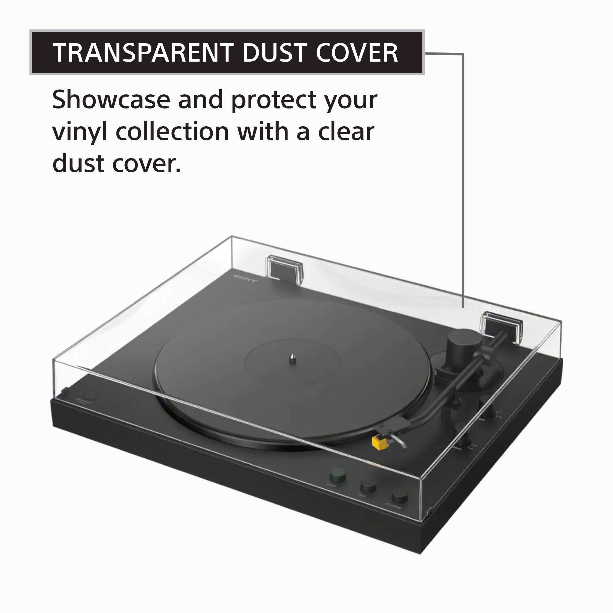TRANSPARENT DUST COVER

Showcase and protect your vinyl collection with a clear dust cover.