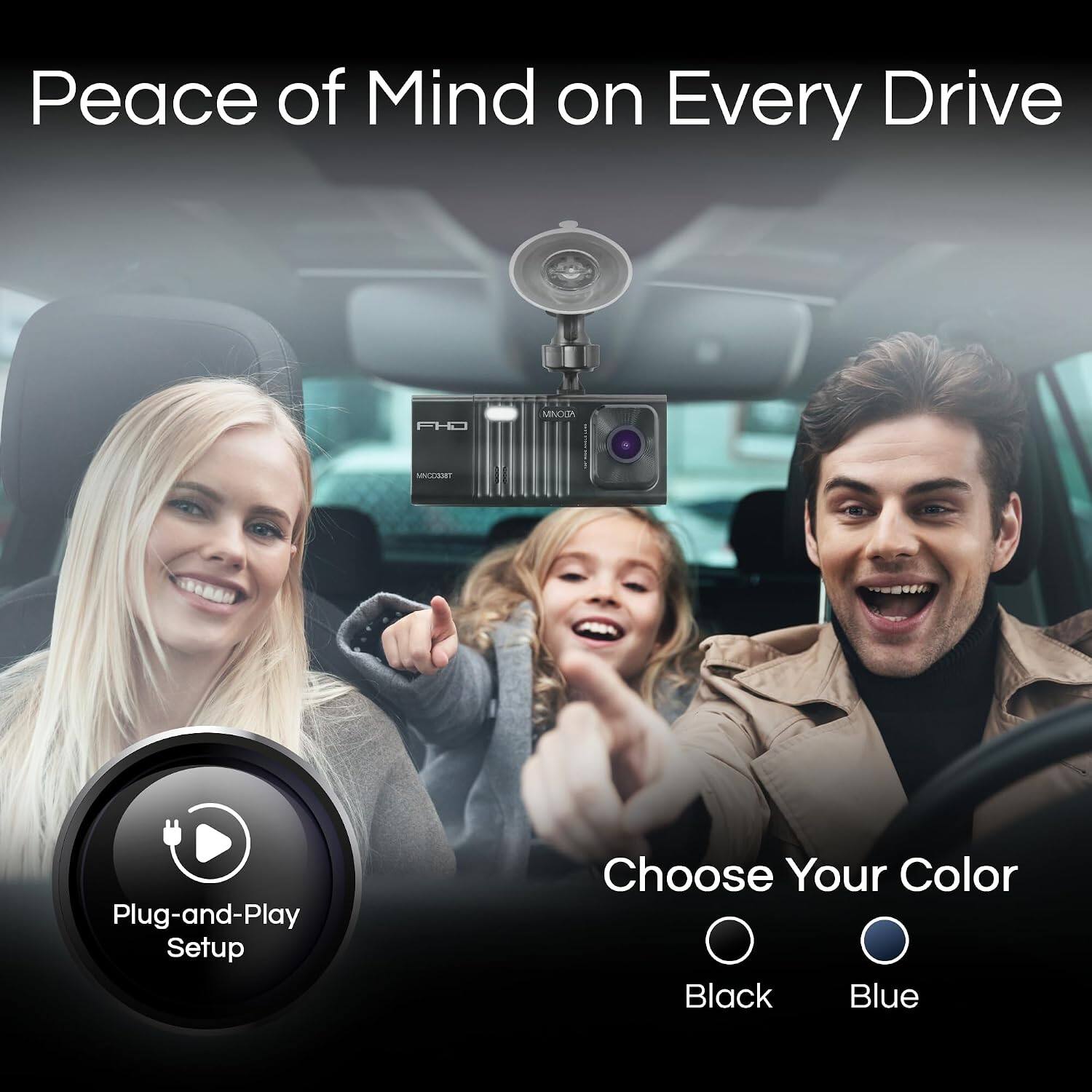 Peace of Mind on Every Drive

FHD

MINOCIA

MNCCOWT

Plug-and-Play Setup

Choose Your Color

Black Blue