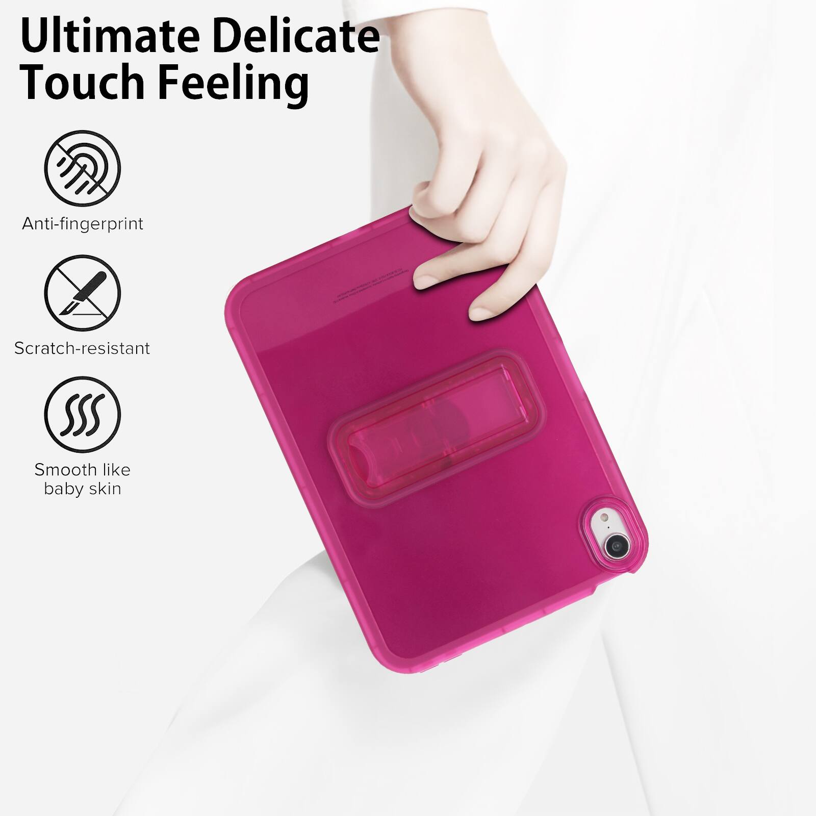Ultimate Delicate Touch Feeling

- Anti-fingerprint
- Scratch-resistant
- Smooth like baby skin
