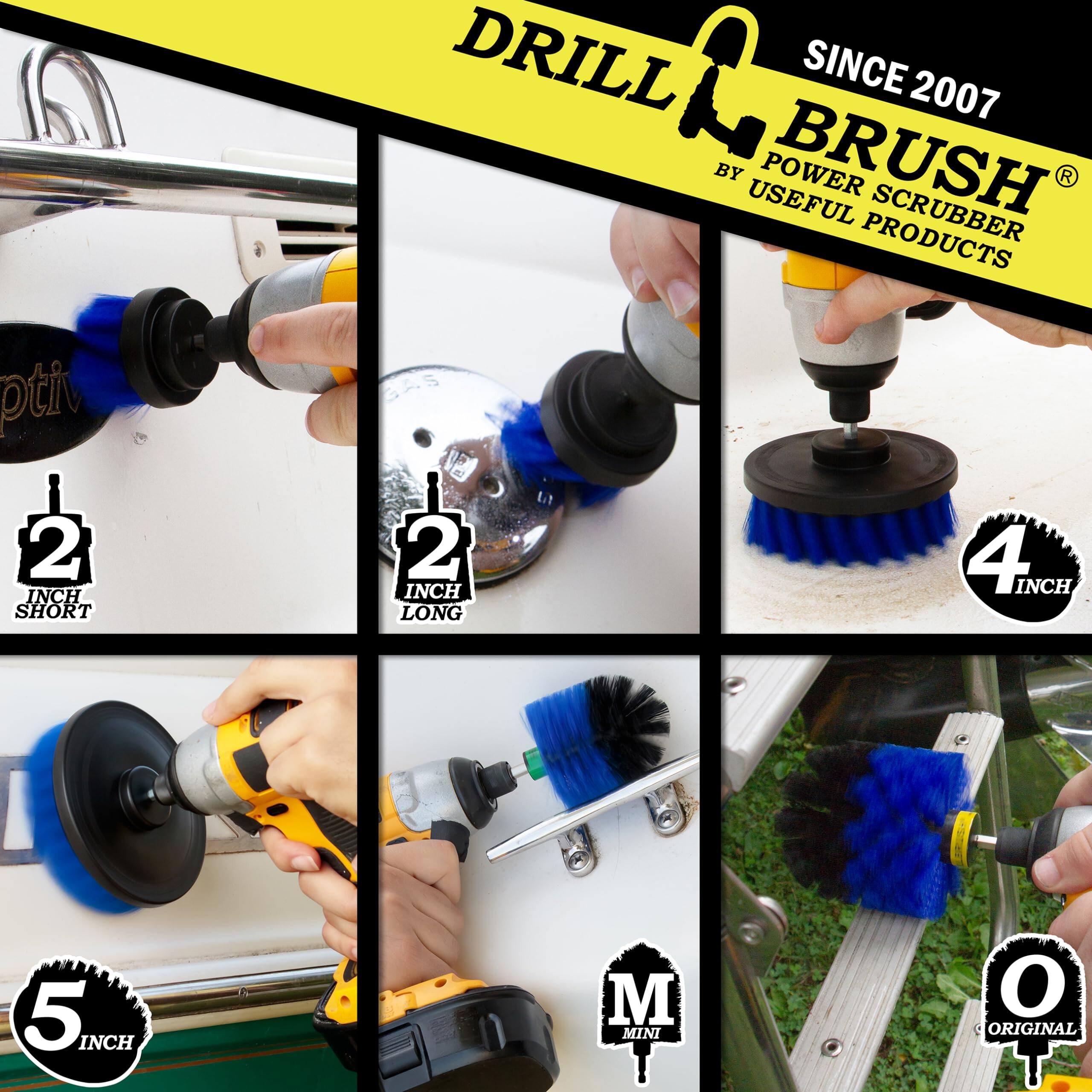 DRILL BRUSH SINCE 2007 BY USEFUL PRODUCTS
2 INCH SHORT
2 INCH LONG
4 INCH
5 INCH
M MINI
O ORIGINAL