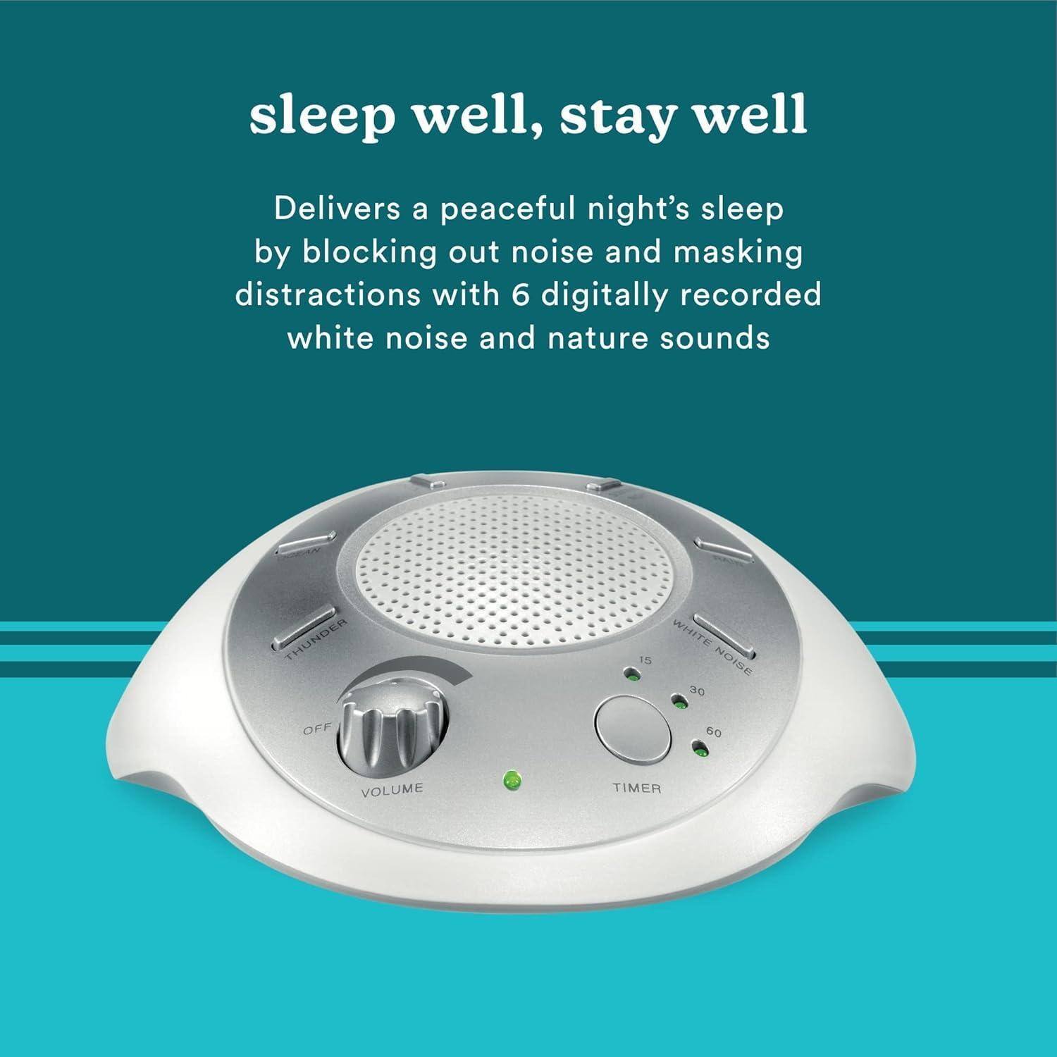sleep well, stay well

Delivers a peaceful night's sleep by blocking out noise and masking distractions with 6 digitally recorded white noise and nature sounds

- THUNDER
- WHITE NOISE
- TIMER (15, 30, 60)
- VOLUME
- OFF