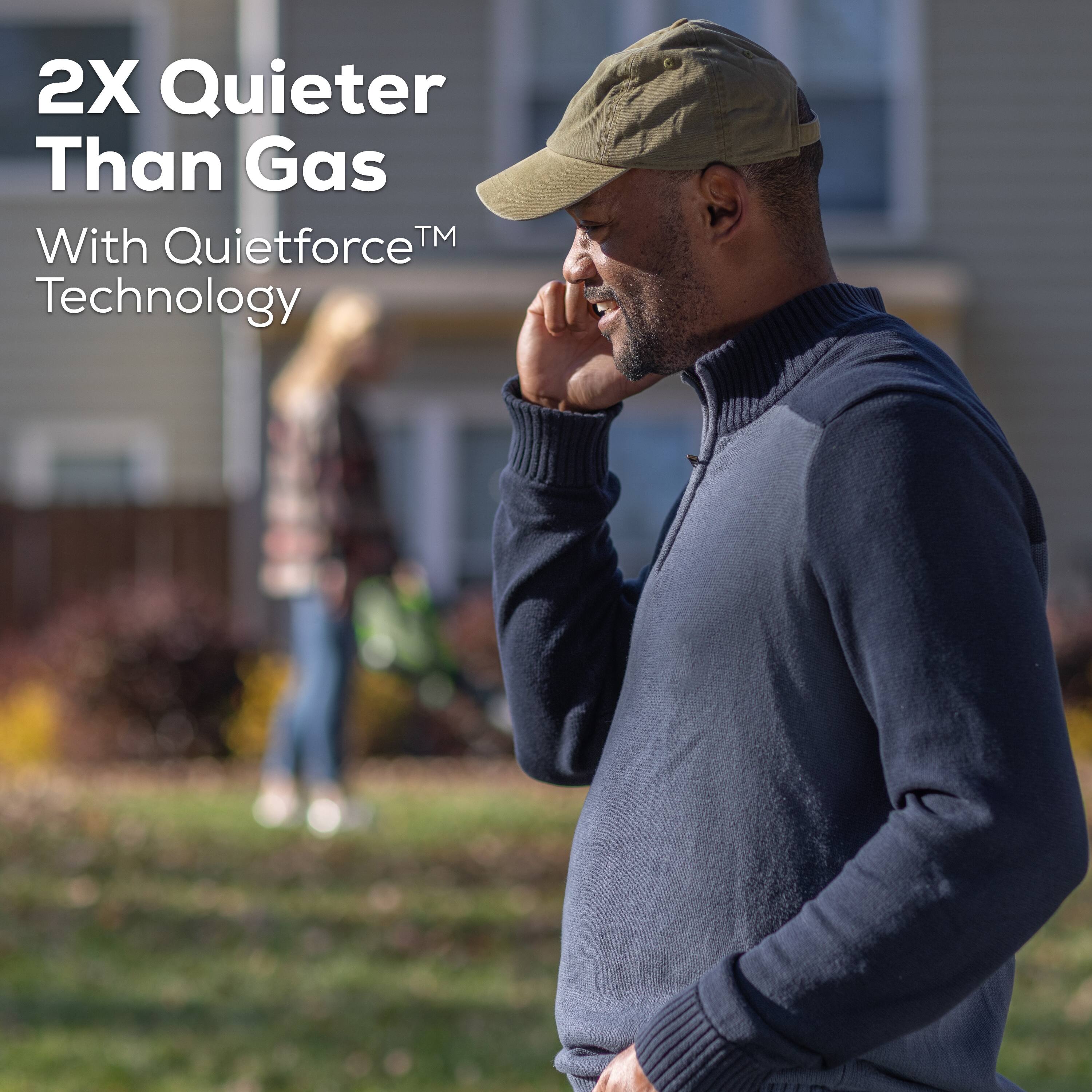 2X Quieter Than Gas With Quietforce TM Technology